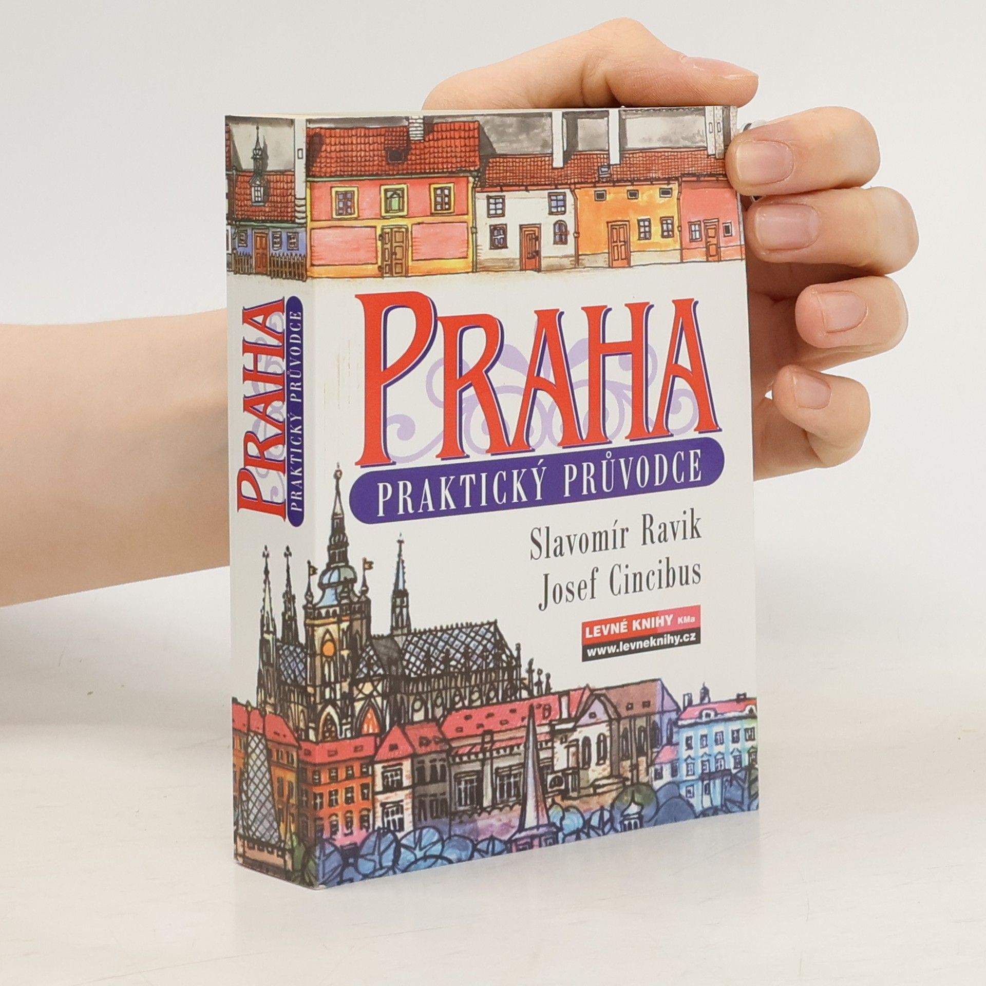 Slavomír Ravik Praha. Praktický průvodce