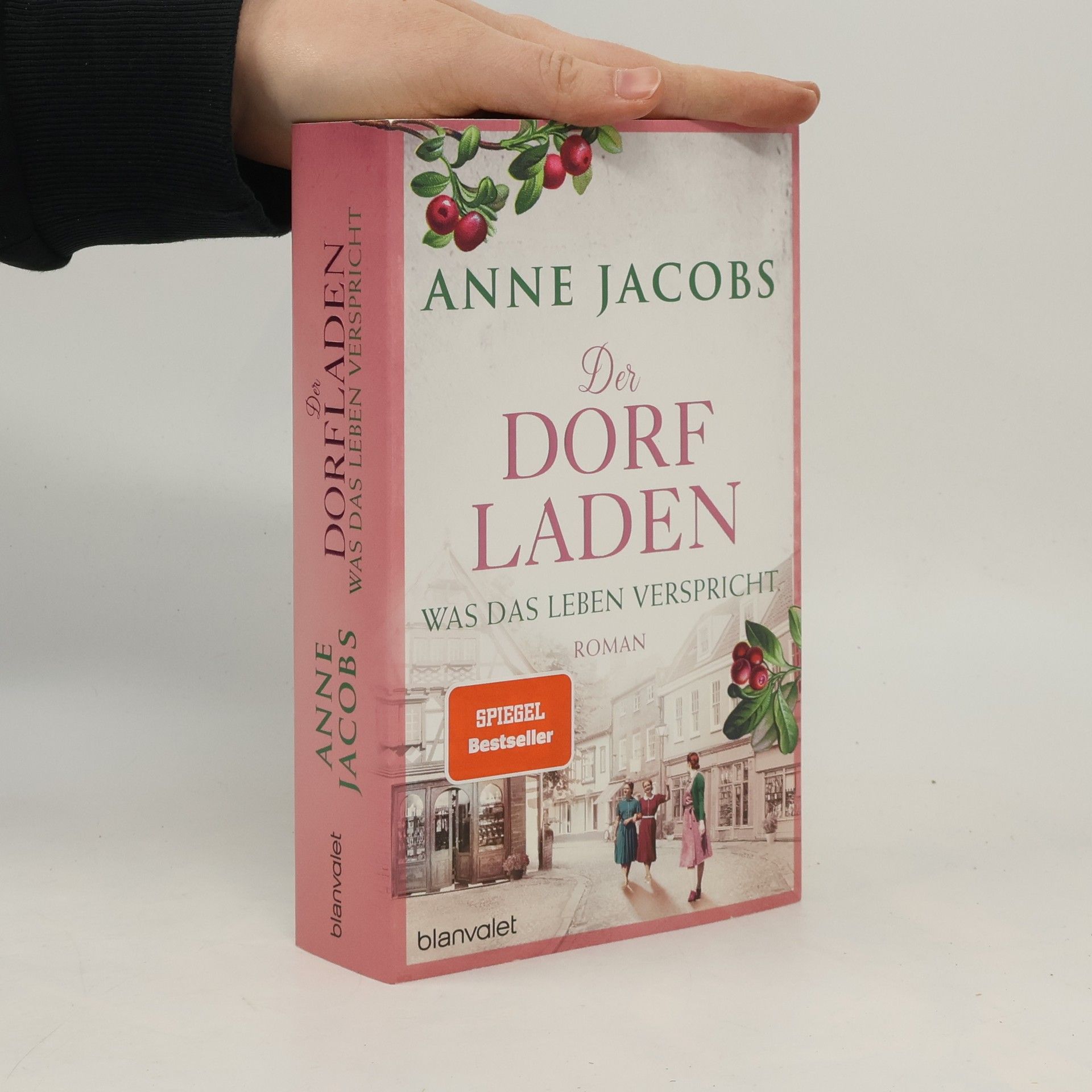 Anne Jacobs Der Dorfladen - Was das Leben verspricht