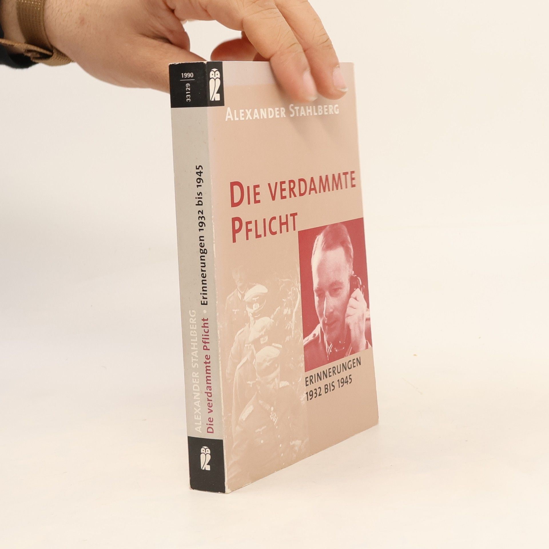 Alexander Stahlberg Die verdammte Pflicht