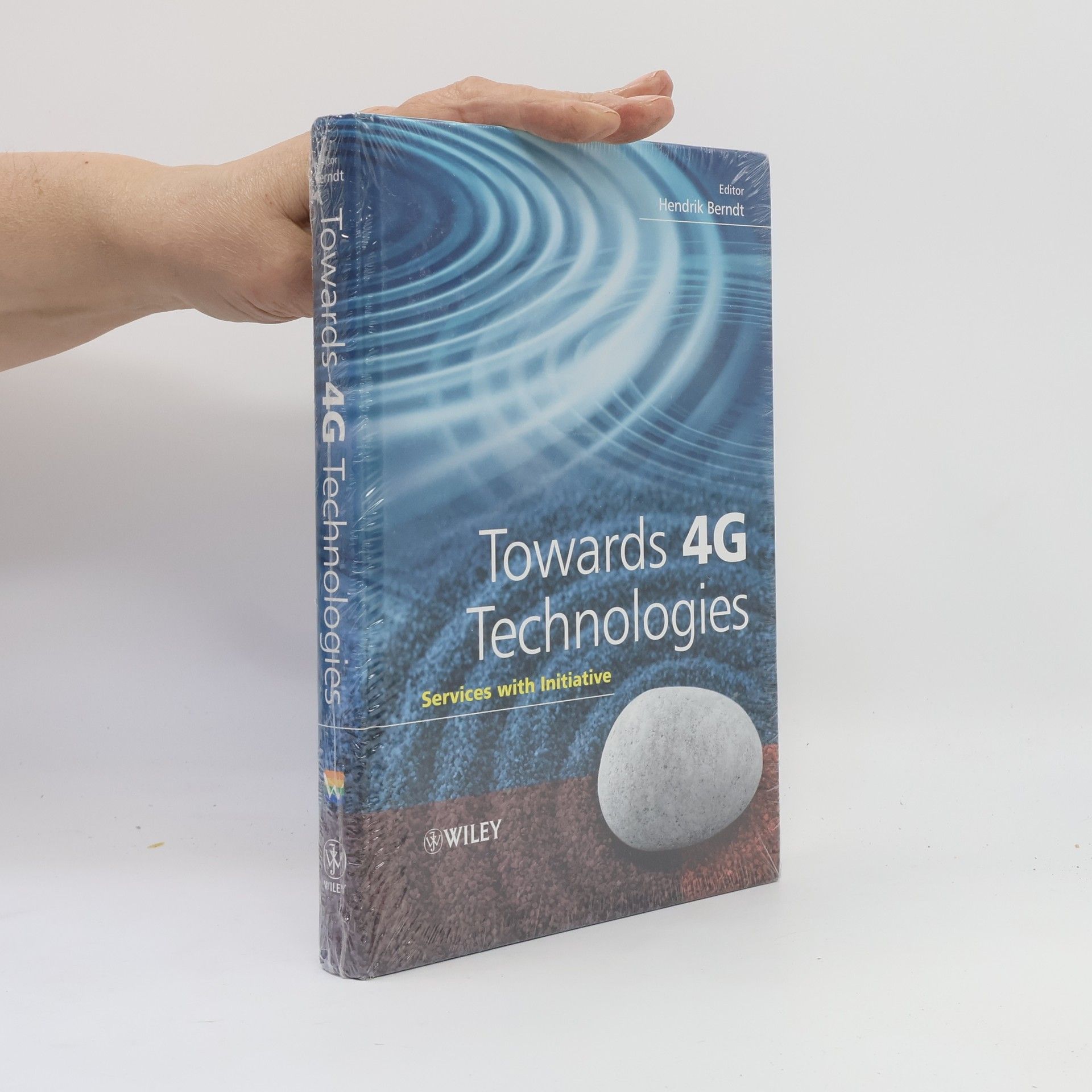 Hendrik Berndt Wiley Series on Communications Networking & Distributed Systems: Towards 4G Technologies