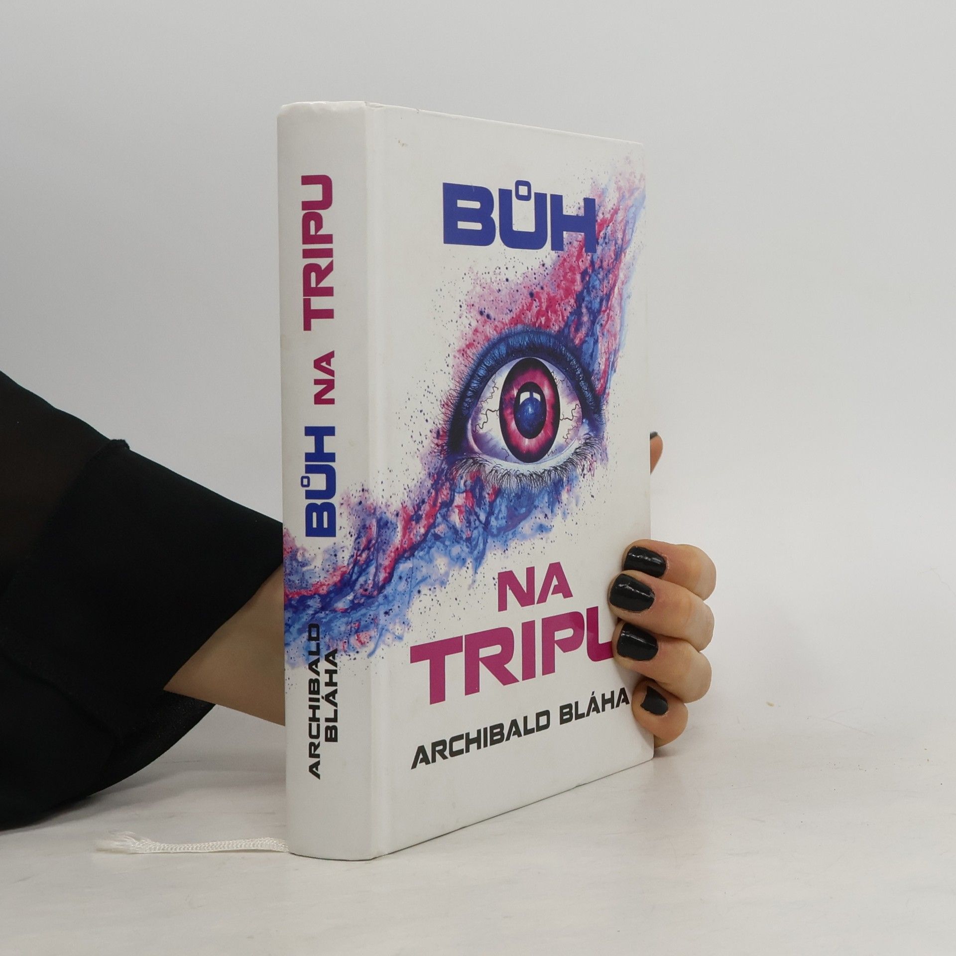 Archibald Bláha Bůh na tripu