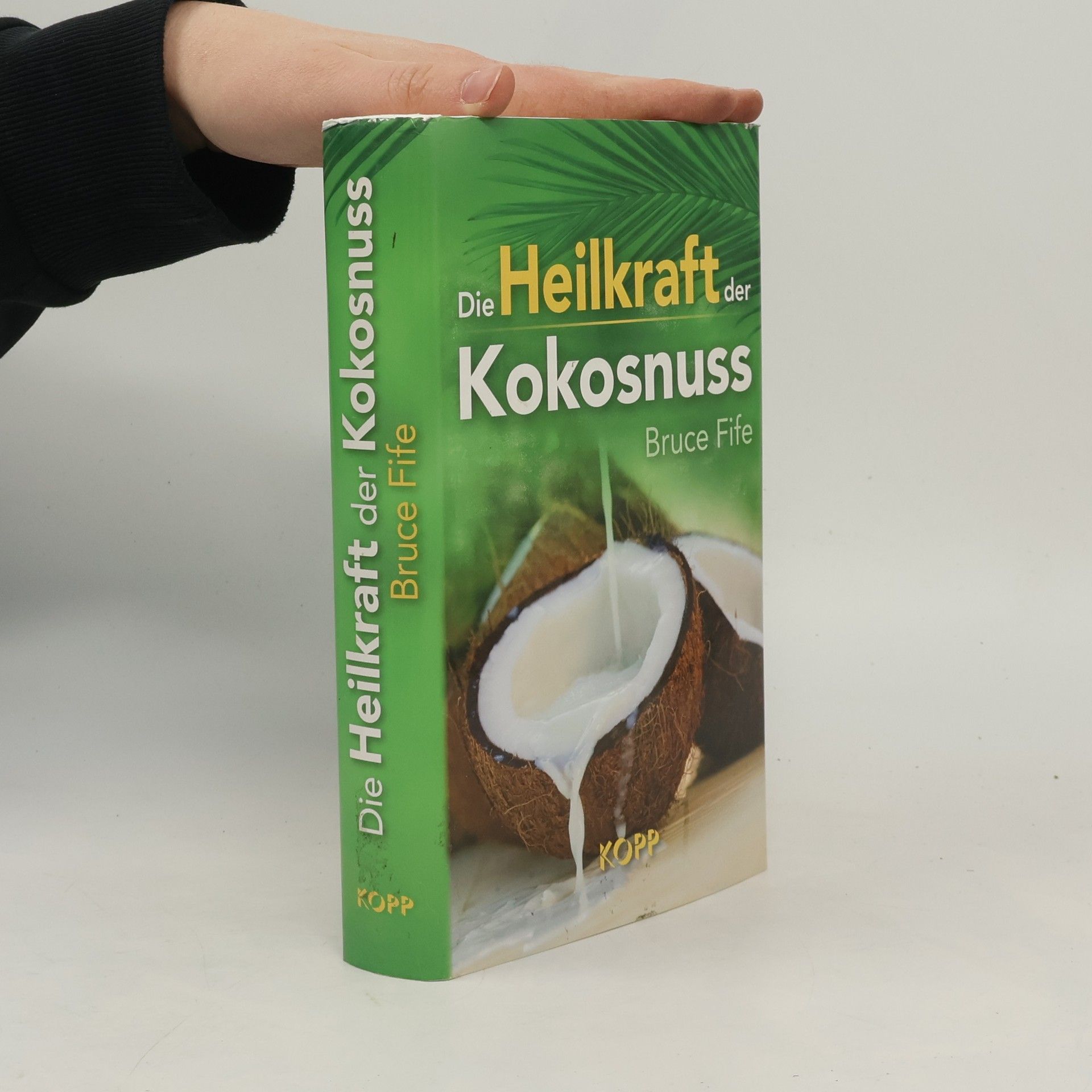 Bruce Fife Die Heilkraft der Kokosnuss