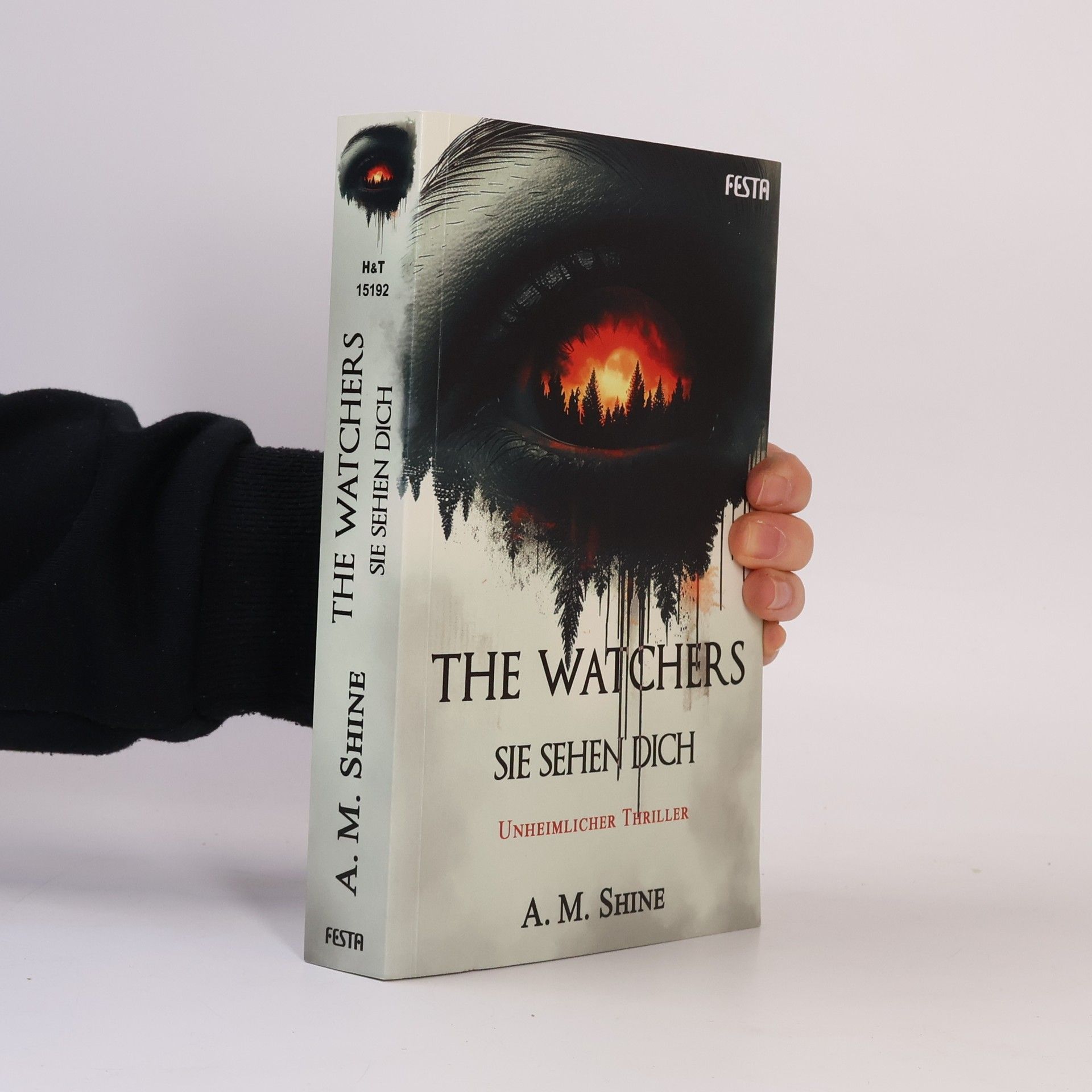 A. M. Shine The Watchers - Sie sehen dich. Thriller