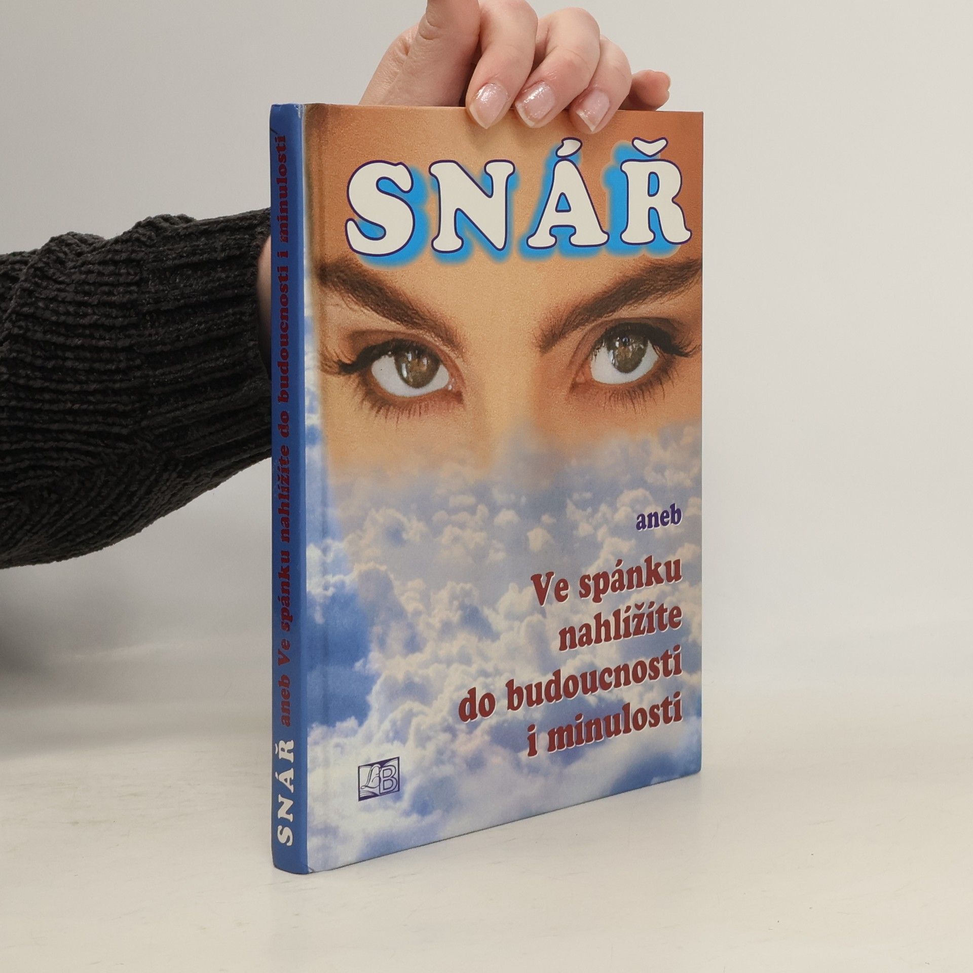 Drews Gerald Symbolika snů od A až do Z. Snář, aneb, Ve spánku nahlížíte do budoucnosti i minulosti