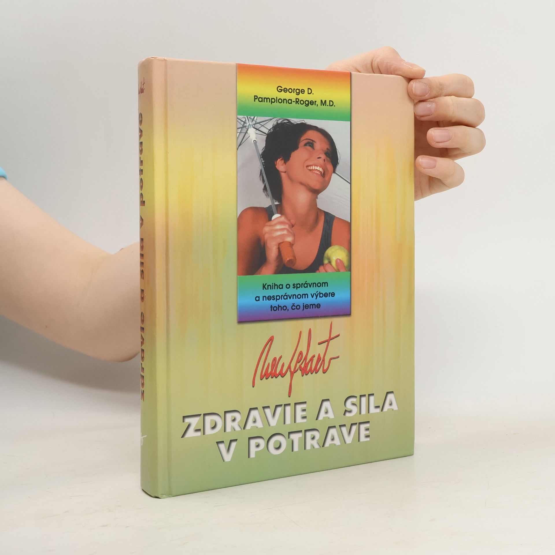 M.D. George D. Pamplona Roger Zdravie a sila v potrave