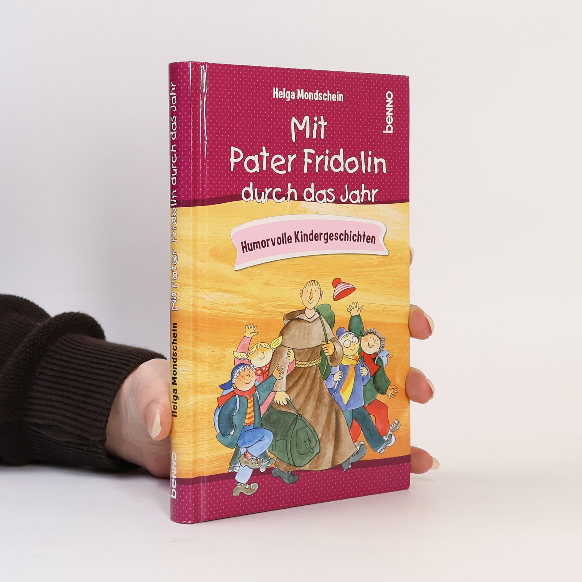 Helga Mondschein Mit Pater Fridolin durch das Jahr