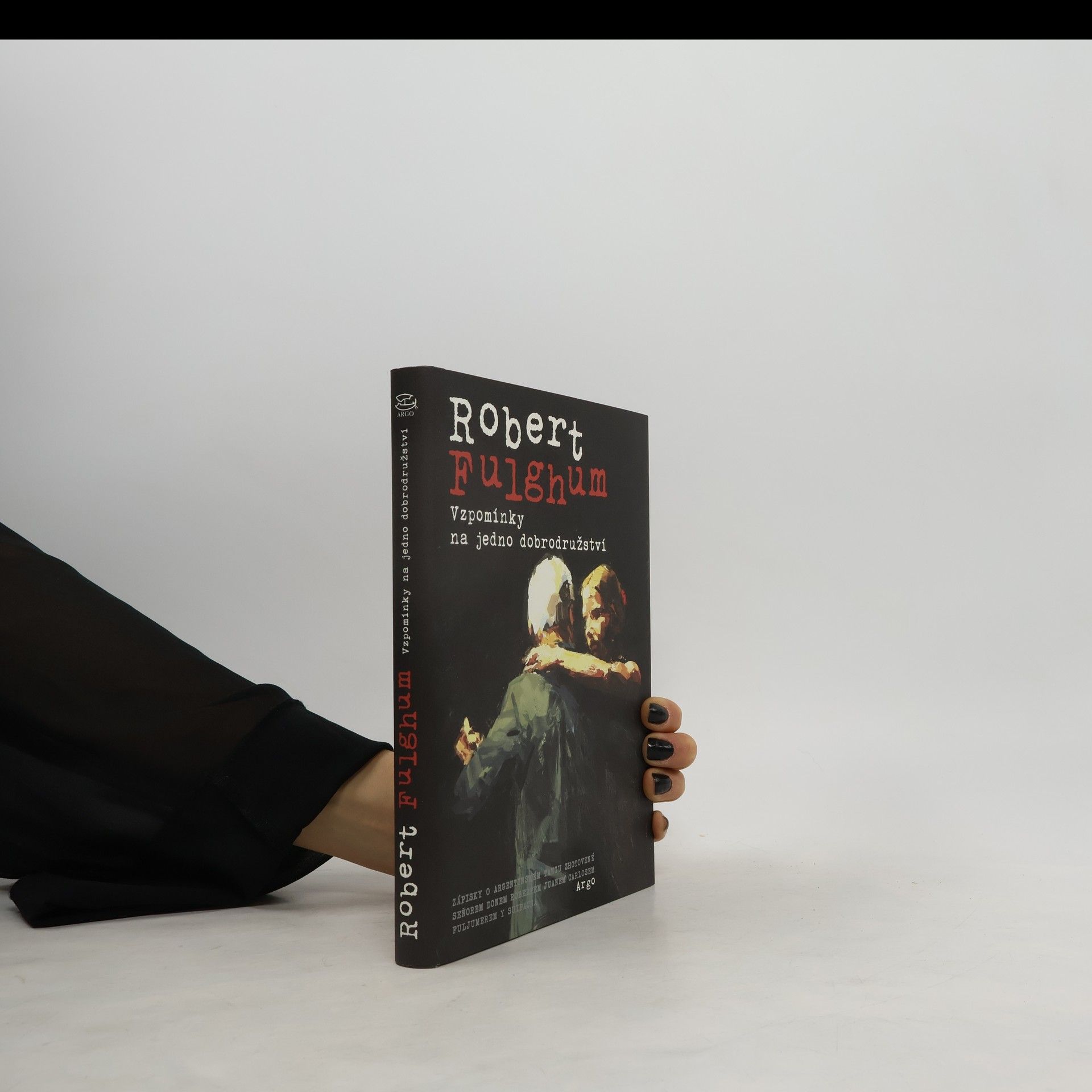 Willow Bader Vzpomínky na jedno dobrodružství : zápisky o argentinském tangu zhotovené señorem donem Robertem Juanem Carlosem Fuljumerem y Suipacha