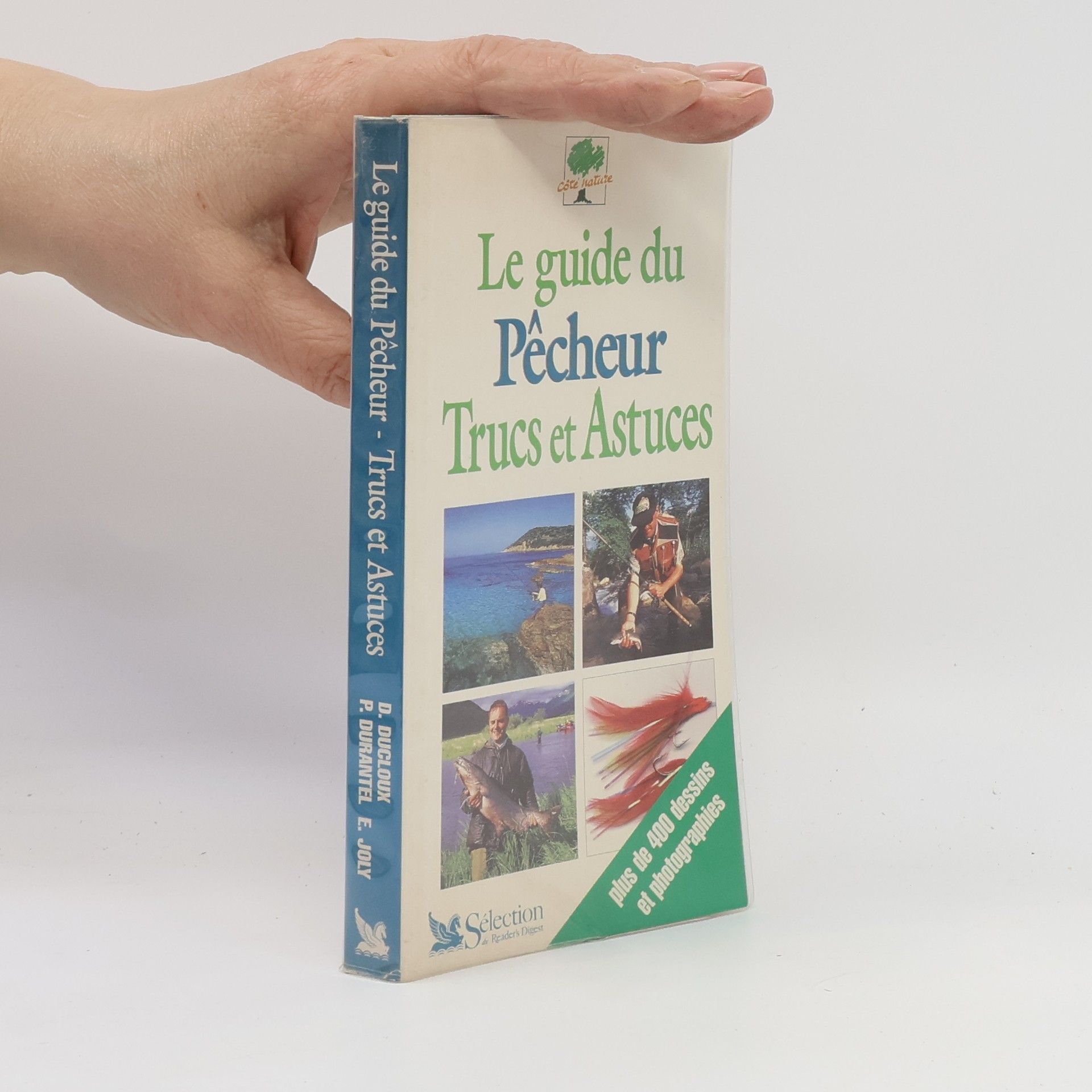 Didier Ducloux Le guide du pêcheur. Trucs et astuces