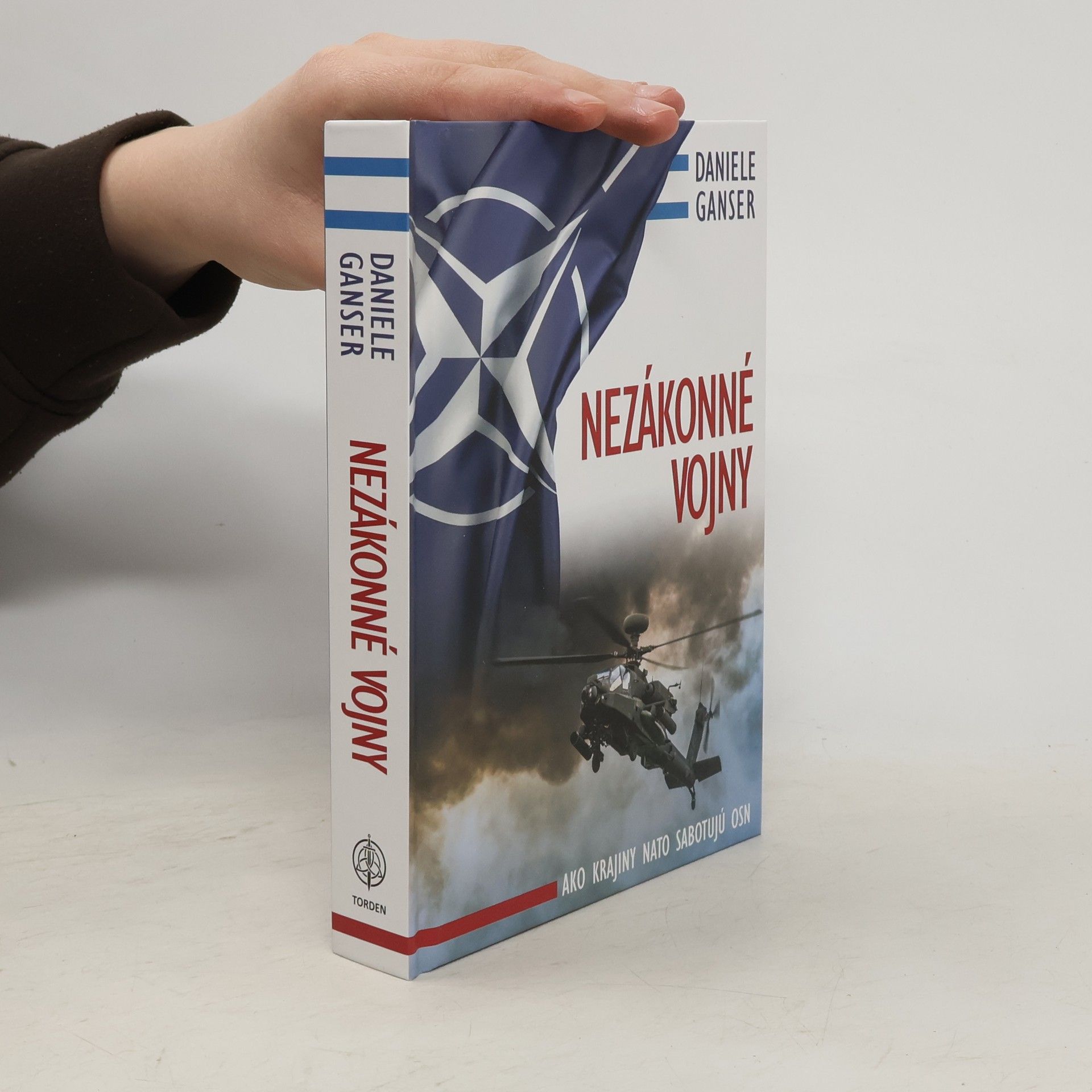 Daniele Ganser Nezákonné vojny: Ako krajiny NATO sabotujú OSN