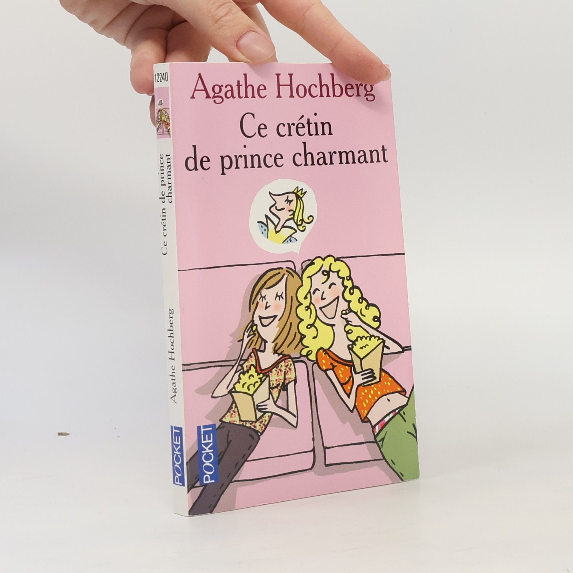 Agathe Colombier Hochberg Ce crétin de prince charmant