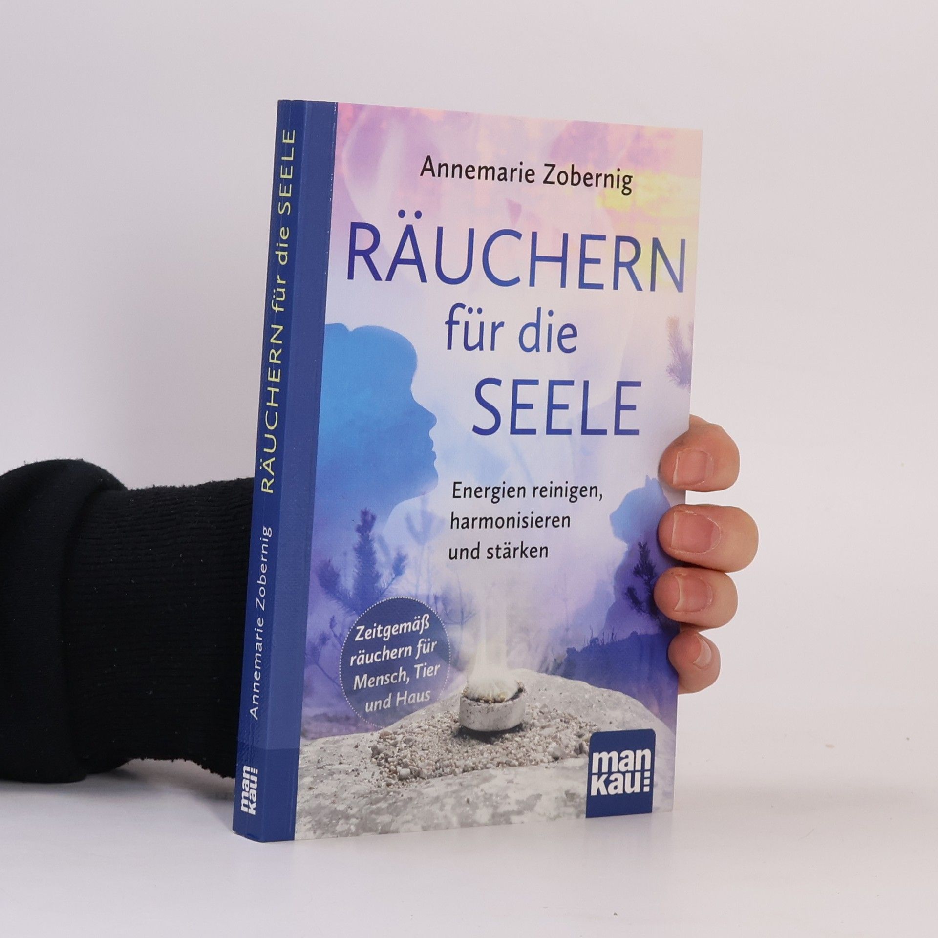 Annemarie Zobernig Räuchern für die Seele