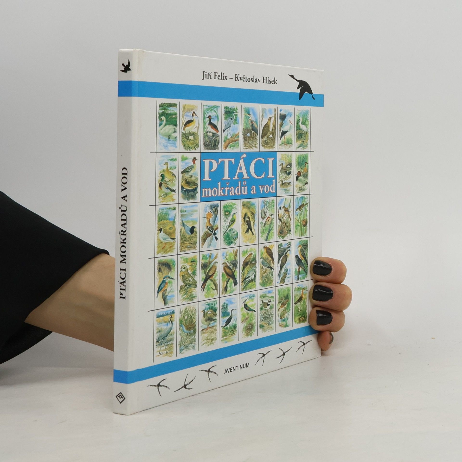 Jiří Felix Ptáci mokřadů a vod