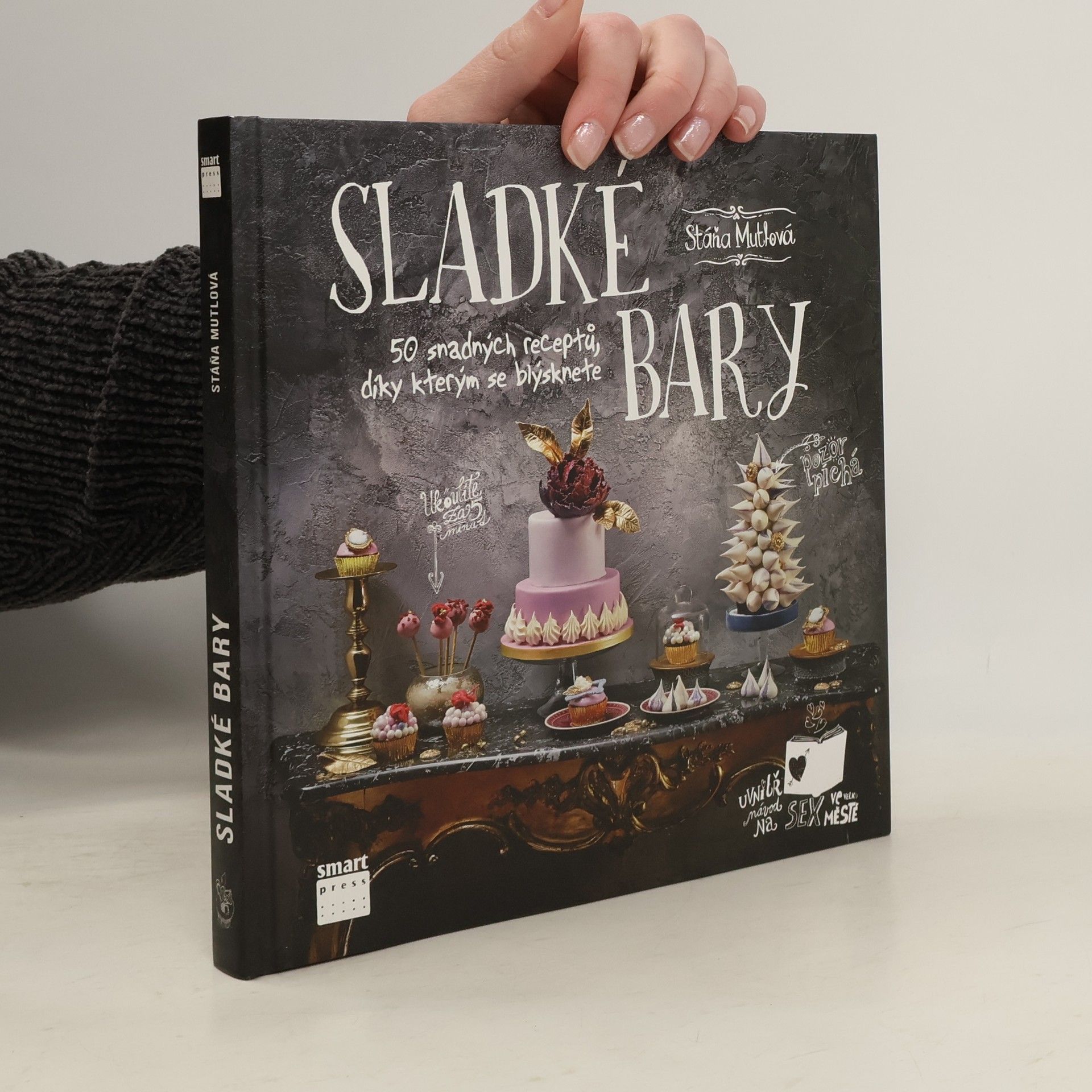 Stáňa Mutlová Sladké bary. 50 snadných receptů, díky kterým se blýsknete