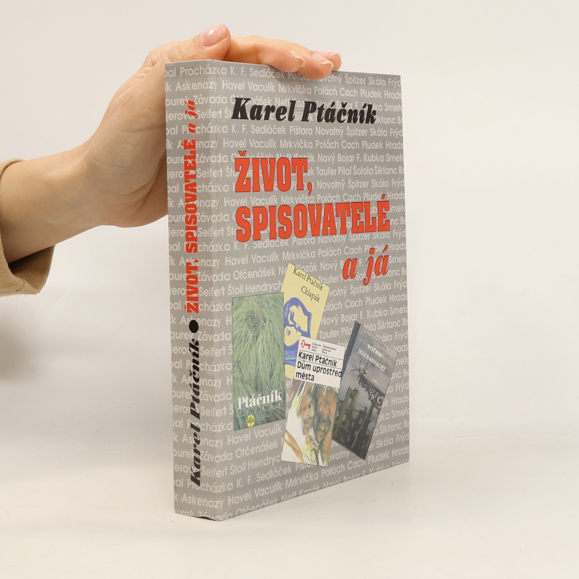 Karel Ptáčník Život, spisovatelé a já