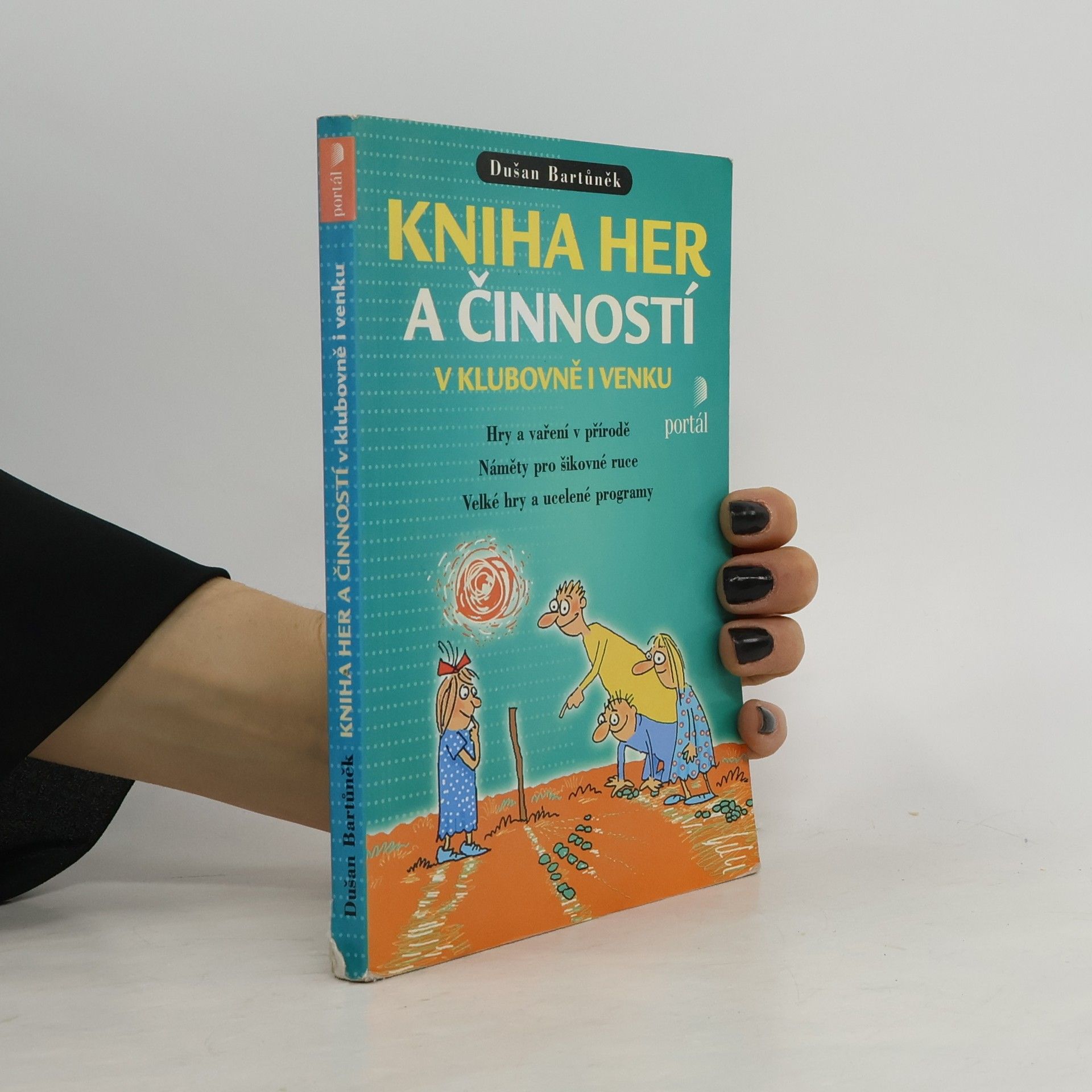 Dušan Bartůněk Kniha her a činností v klubovně i venku