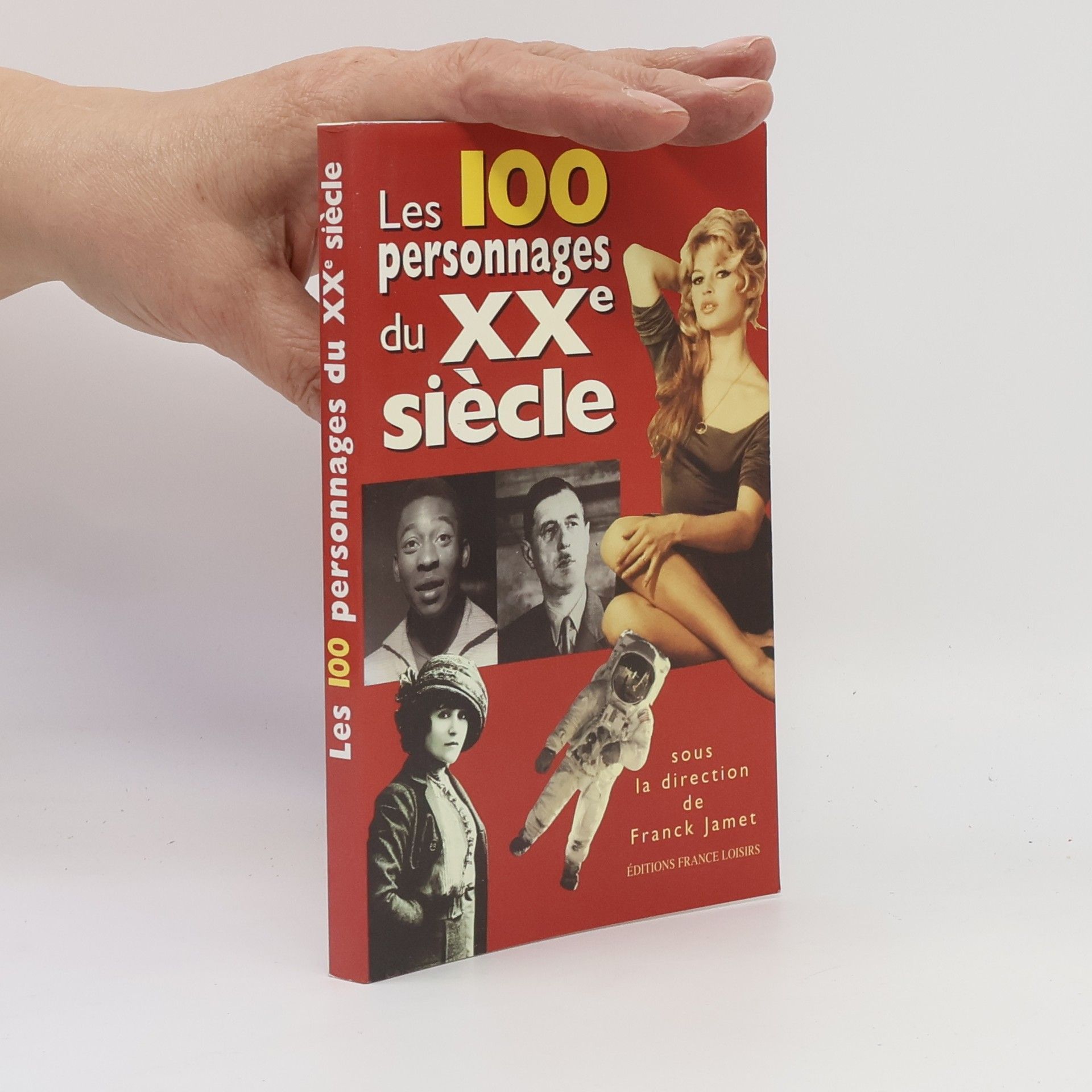 Anne-Cécile Guillotte Les 100 personnages du XXe siècle