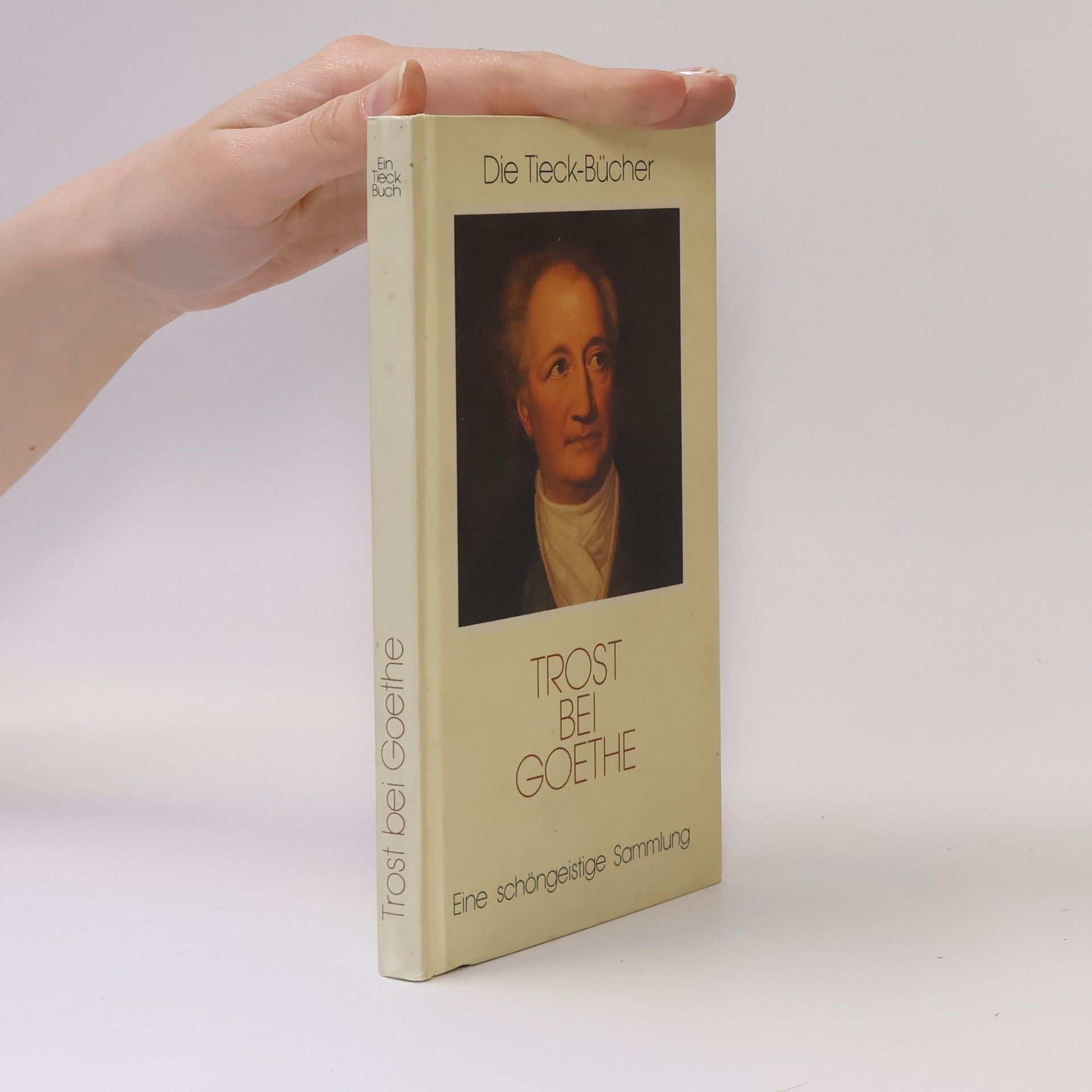 Johann Wolfgang von Goethe Trost bei Goethe