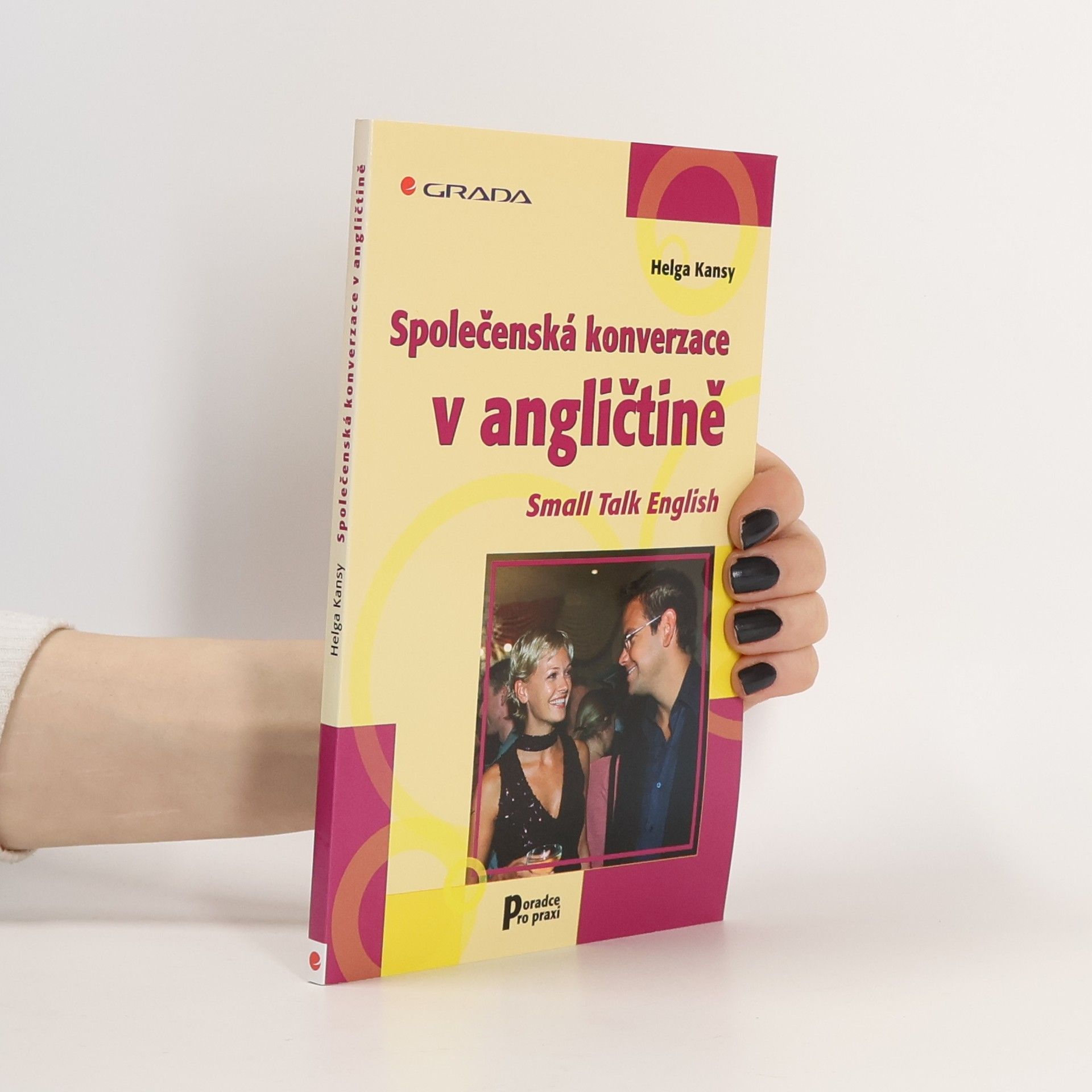 Helga Kansy Společenská konverzace v angličtině. Small talk English