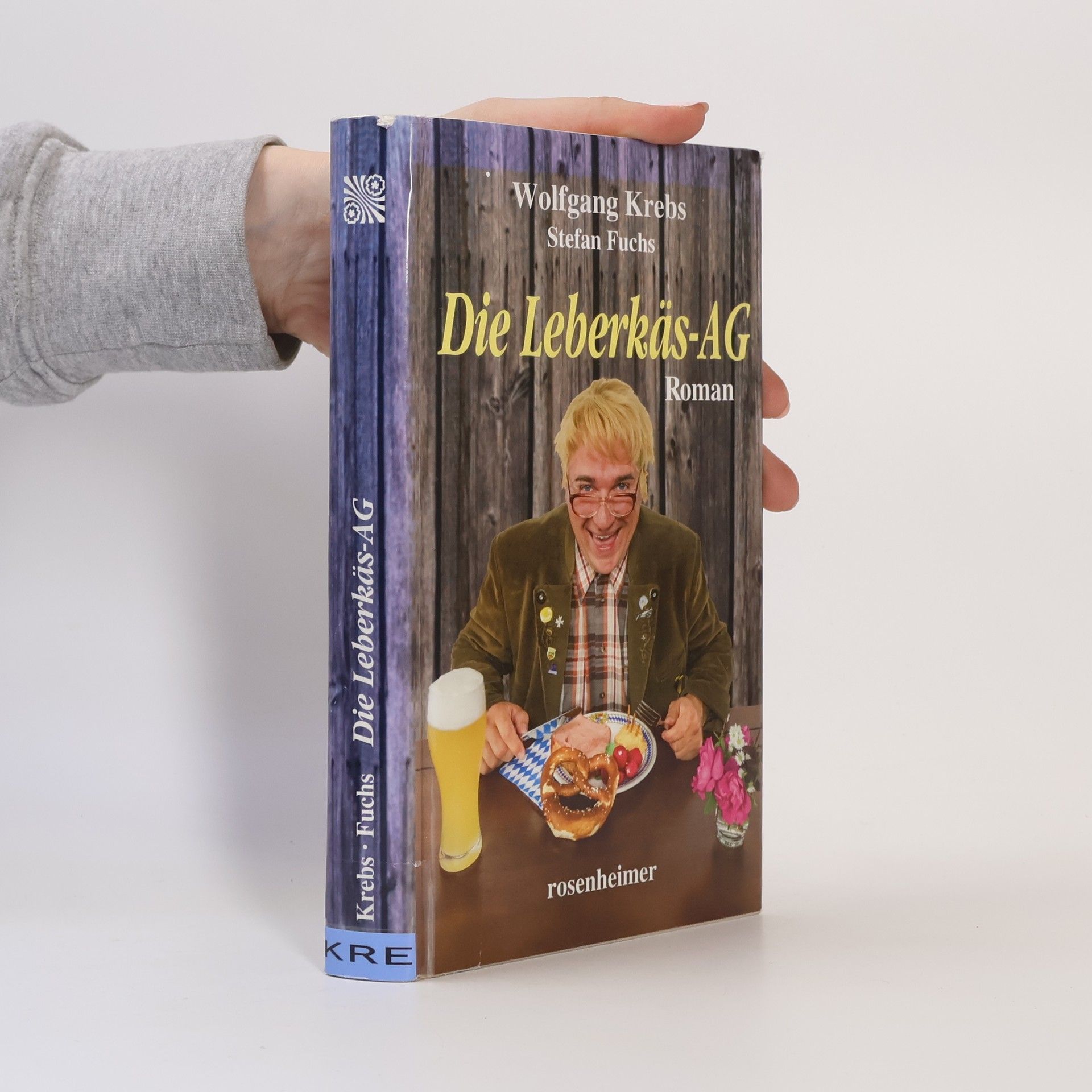 Wolfgang Krebs Die Leberkäs-AG