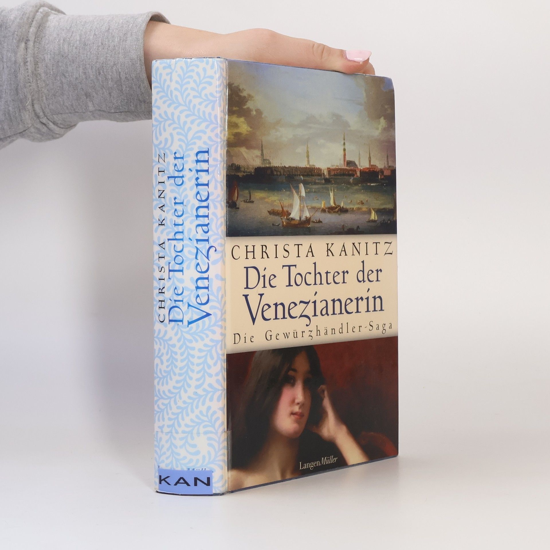 Christa Kanitz Die Gewürzhändler-Saga: Die Tochter der Venezianerin