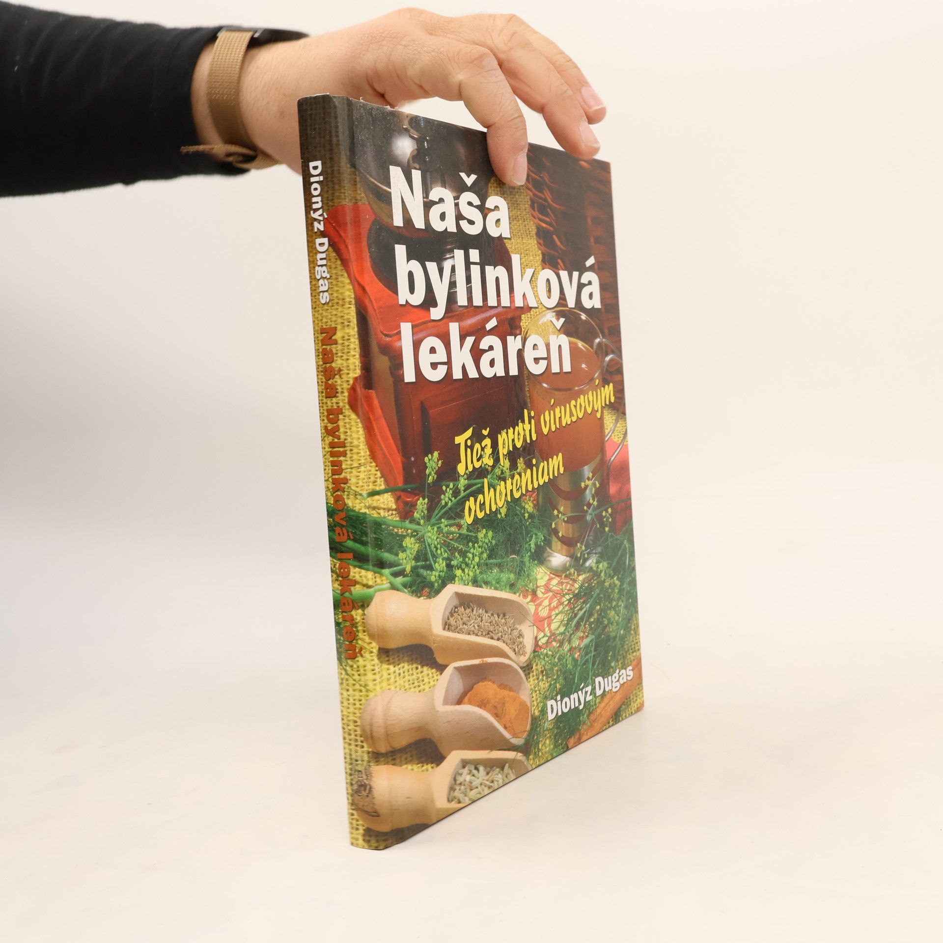 Dionýz Dugas Naša bylinková lekáreň