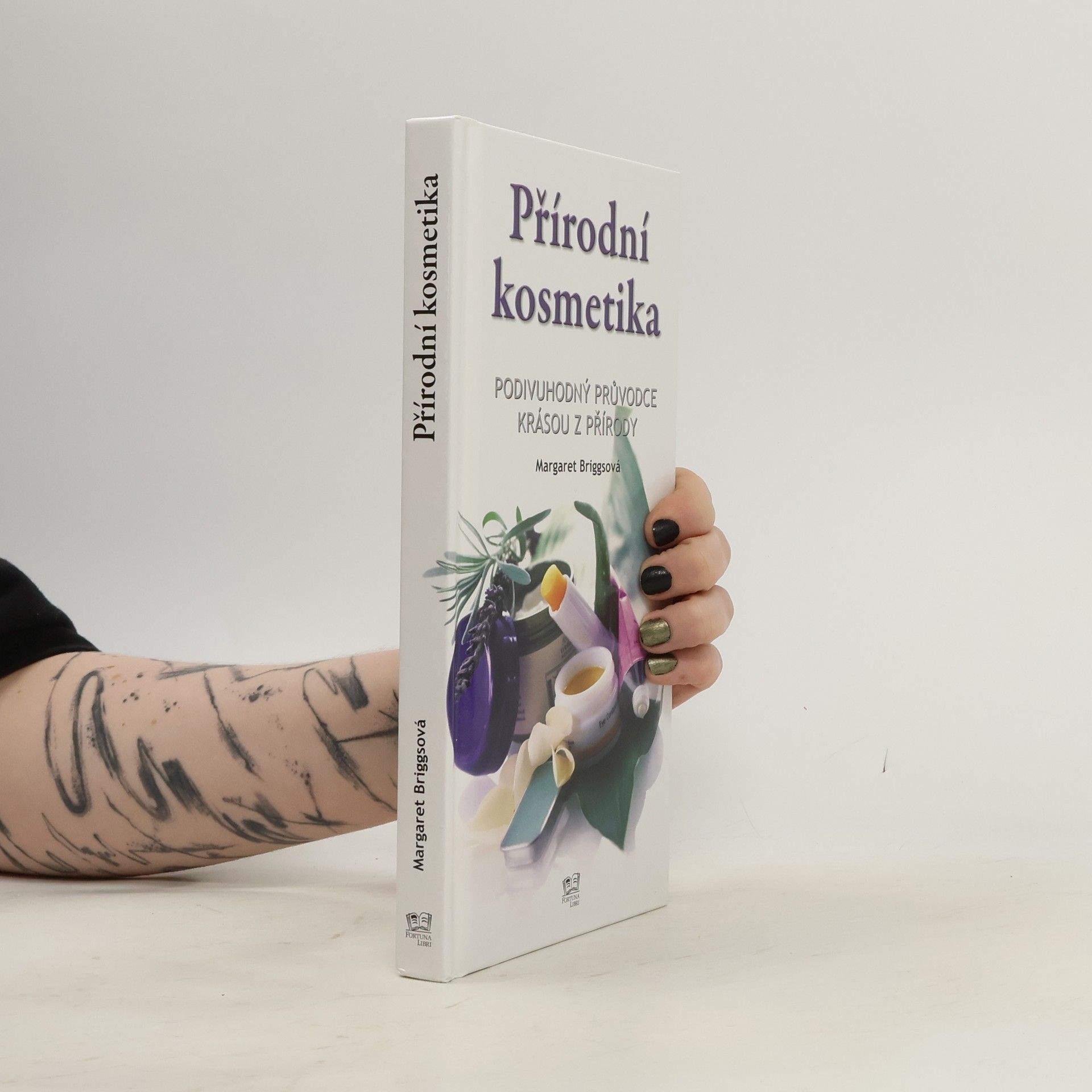 Margaret Briggs Přírodní kosmetika: Podivuhodný průvodce krásou z přírody