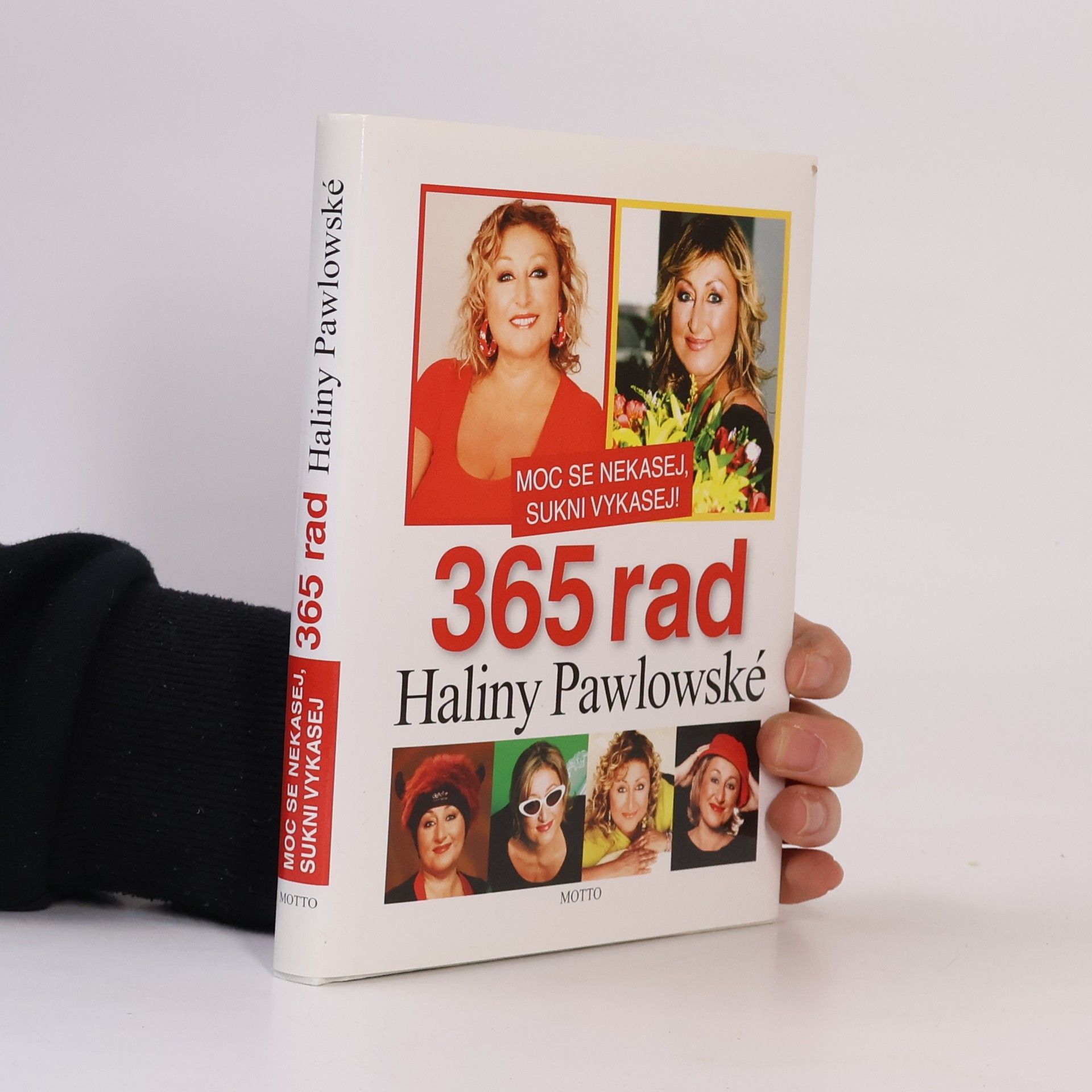 Moc se nekasej, sukni vykasej! 365 rad Haliny Pawlowské