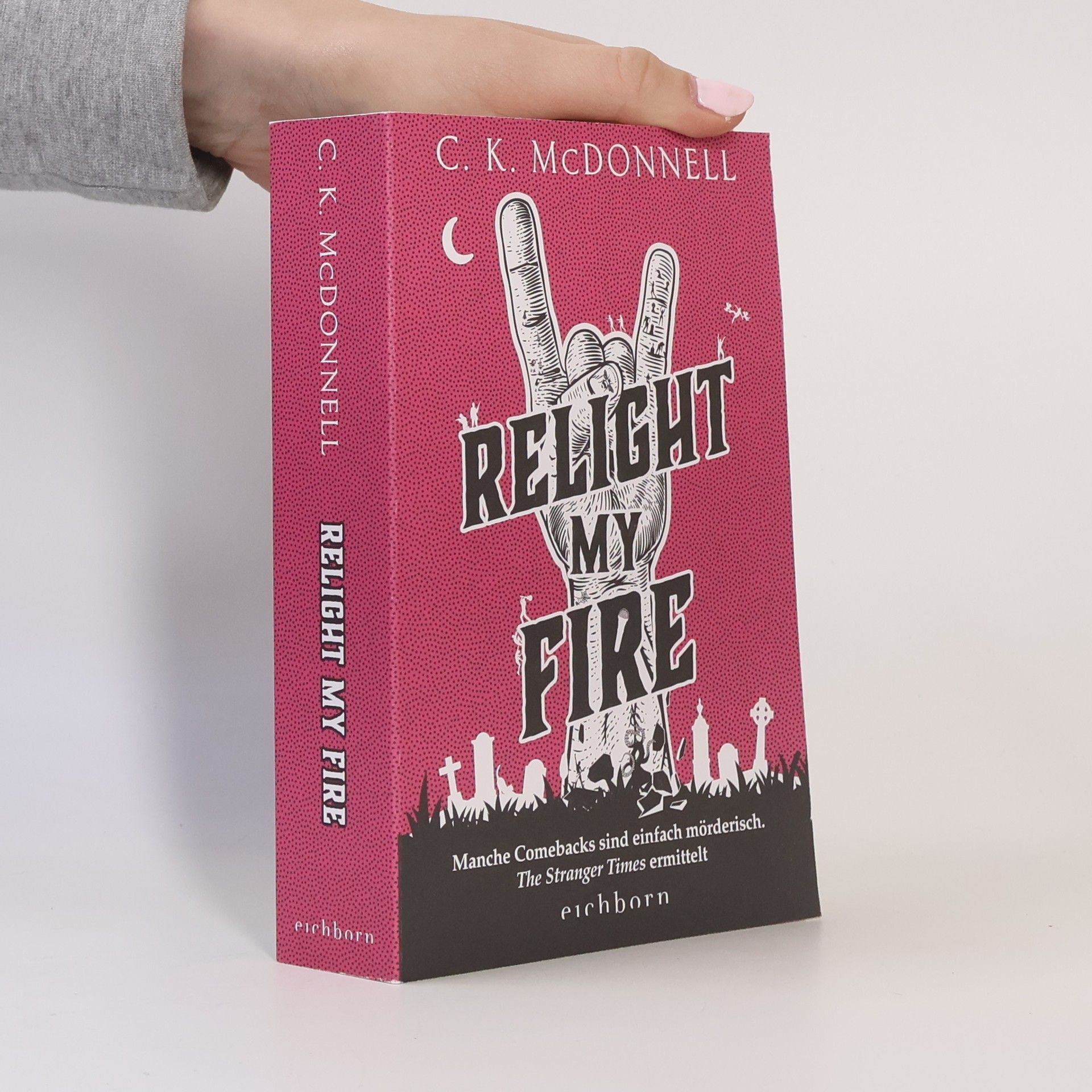 Caimh McDonnell The Stranger Times: Relight My Fire