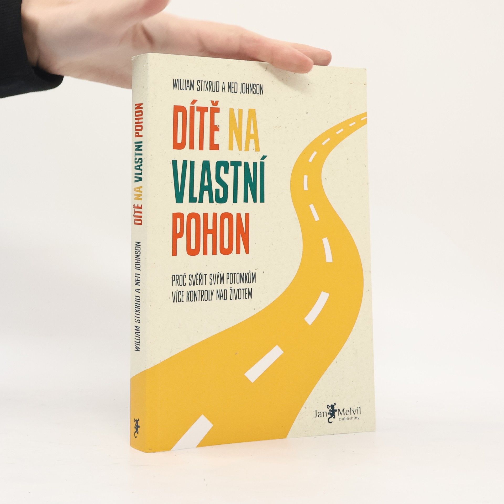 William R. Stixrud Dítě na vlastní pohon: Proč svěřit svým potomkům více kontroly nad životem