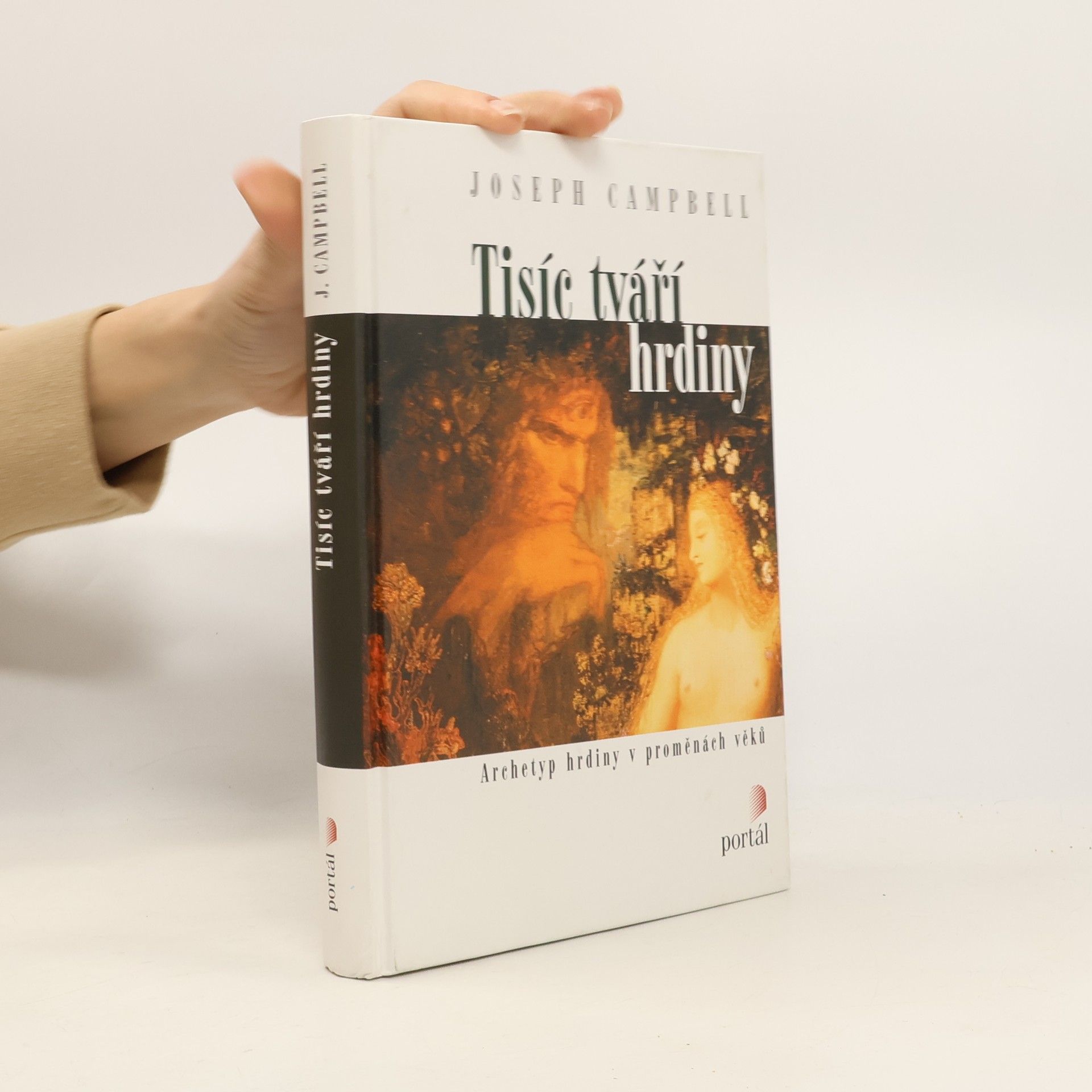 Joseph Campbell Tisíc tváří hrdiny