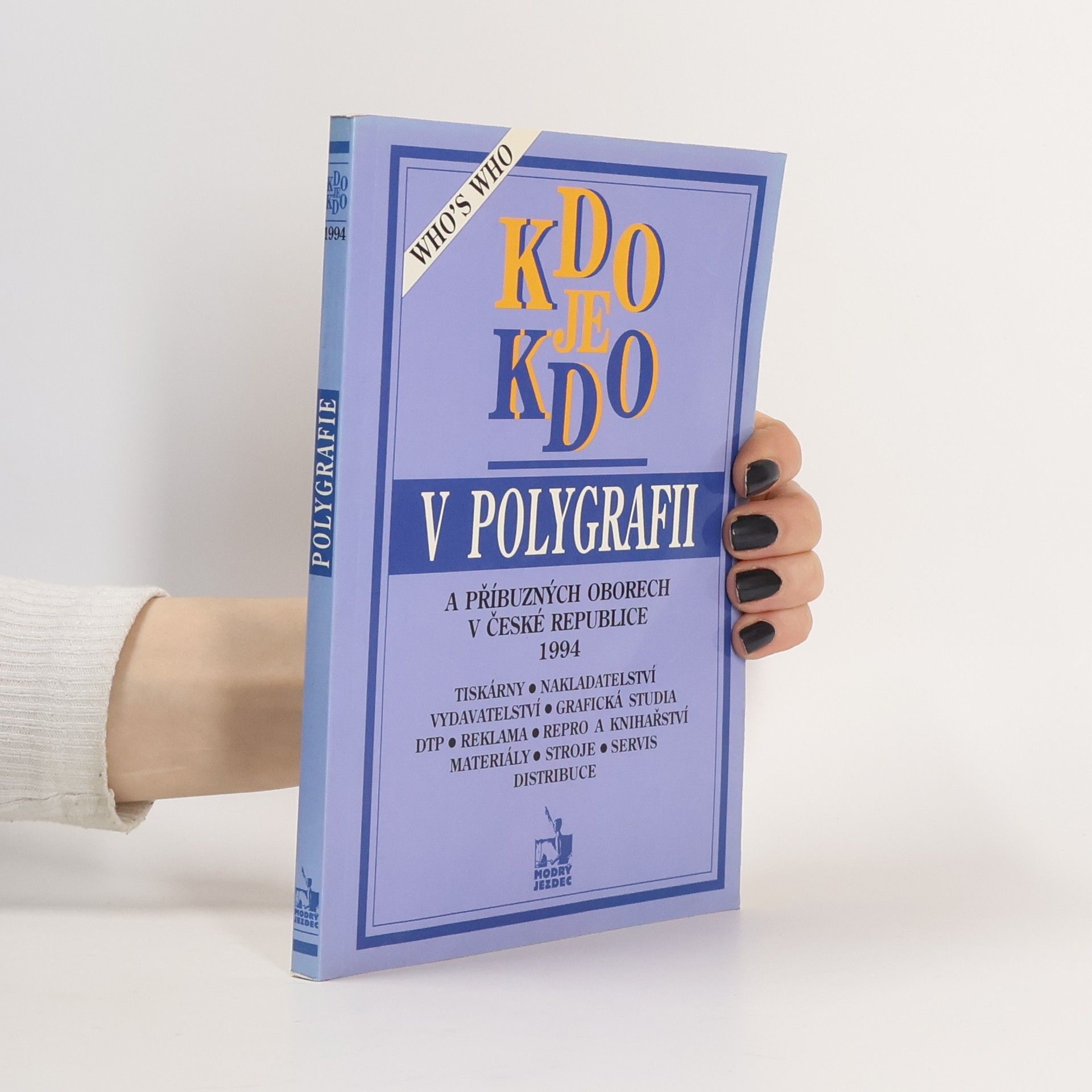 kolektiv Kdo je kdo v polygrafii a příbuzných oborech v České republice 1994