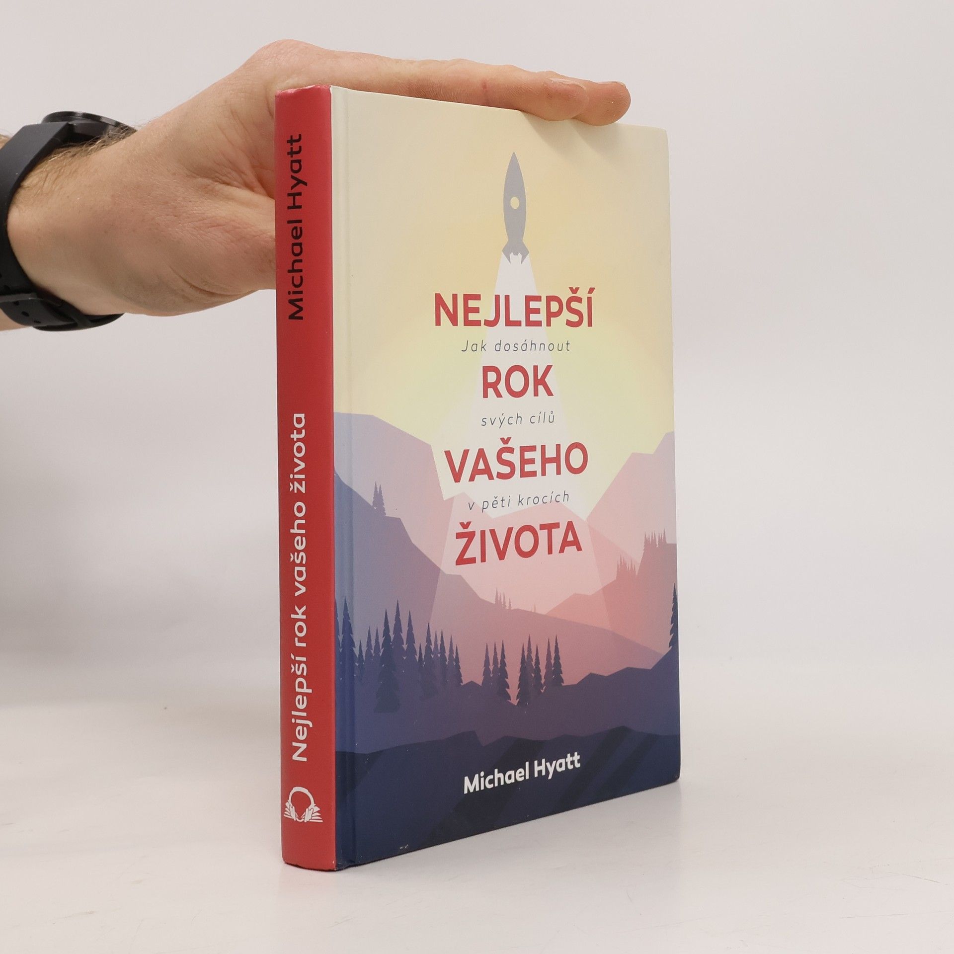 Michael S. Hyatt Nejlepší rok vašeho života