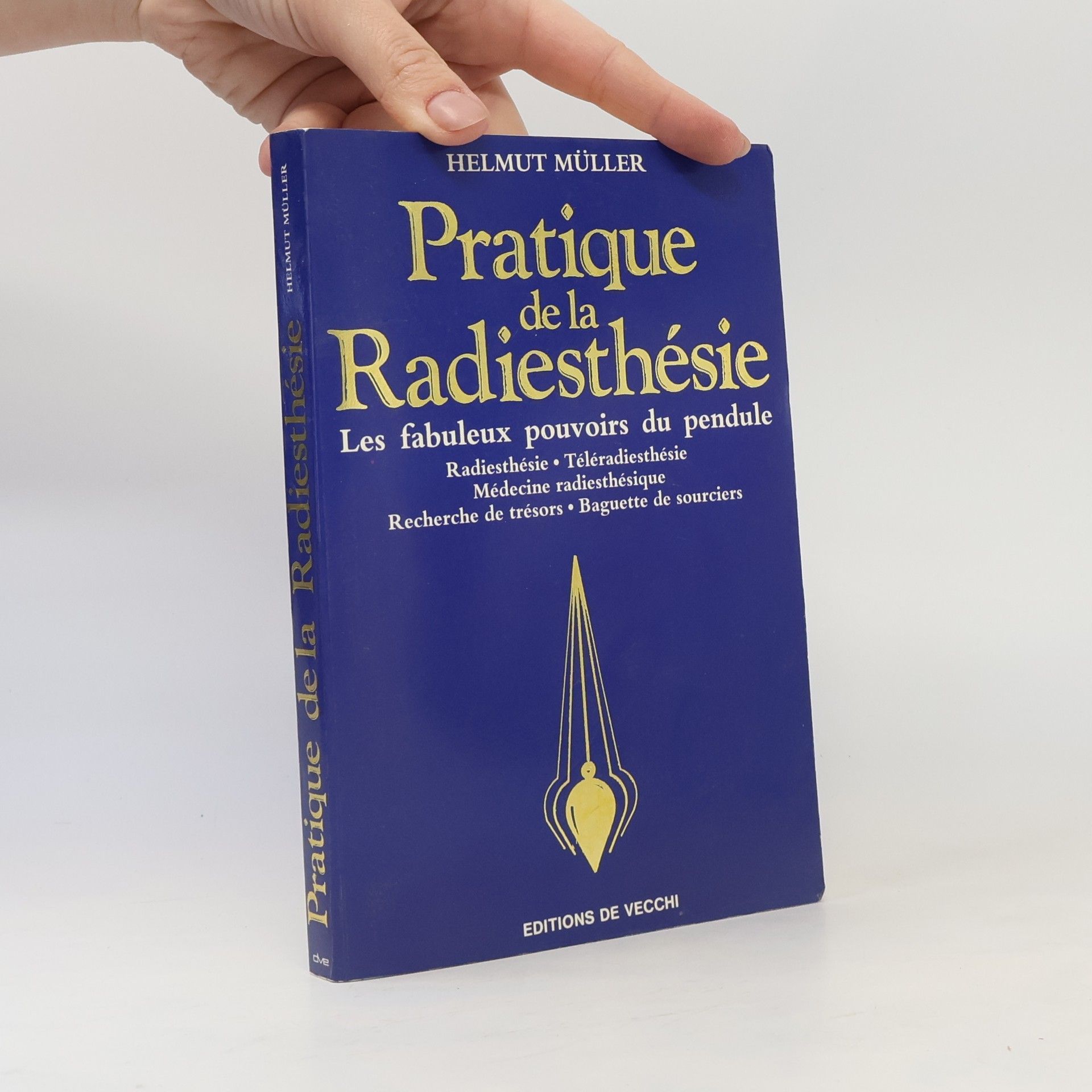 Helmut Müller Pratique de la radiesthesie