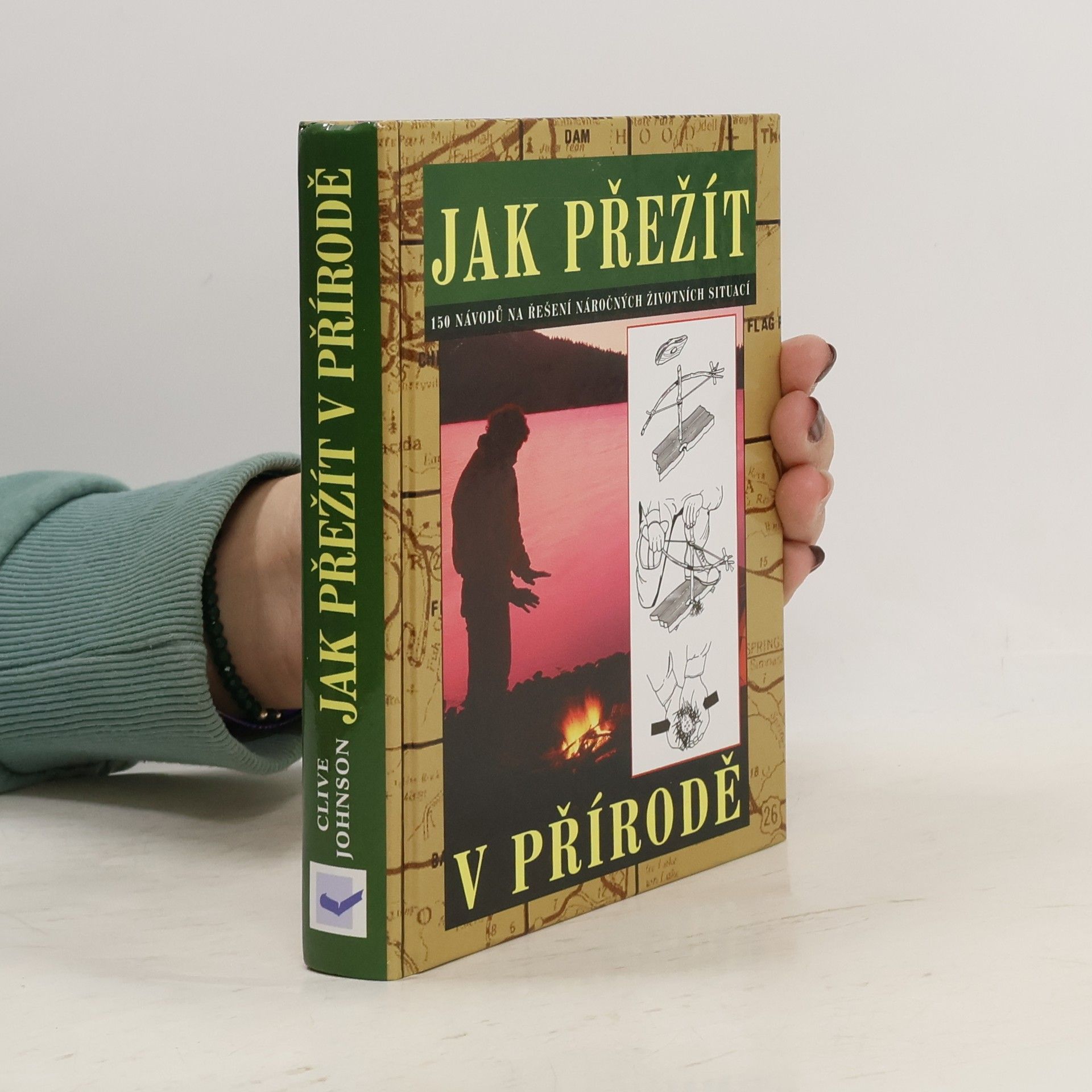 Clive Johnson Jak přežít. 150 návodů na řešení náročných životních situací