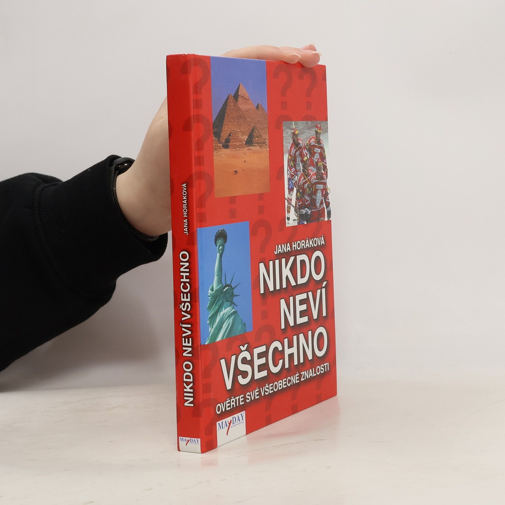 Jana Horáková Nikdo neví všechno. Ověřte své všeobecné znalosti