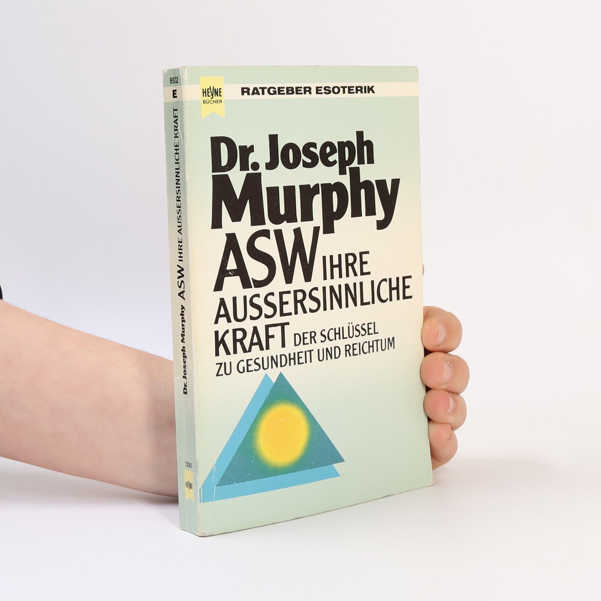 Joseph Murphy ASW, ihre aussersinnliche Kraft