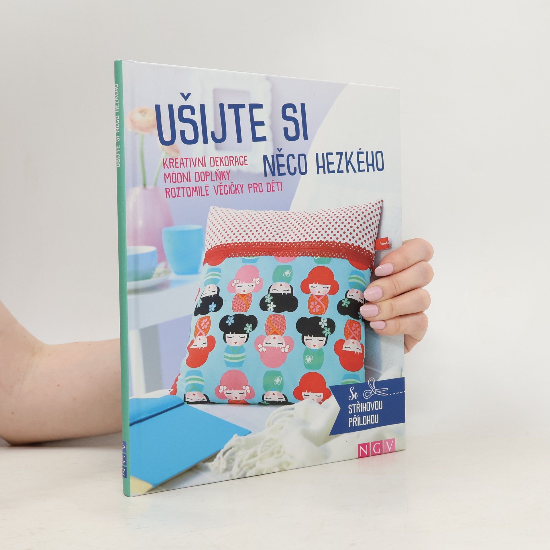 Kolektiv autorů Ušijte si něco hezkého