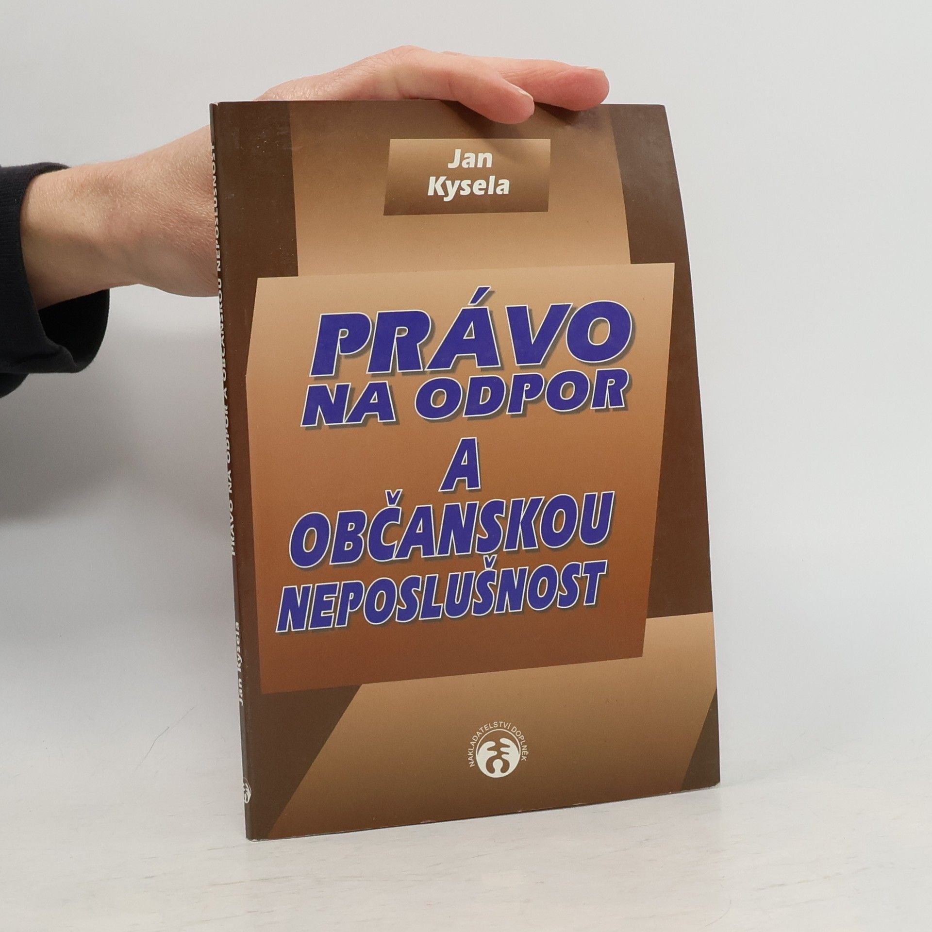 Jan Kysela Právo na odpor a občanskou neposlušnost