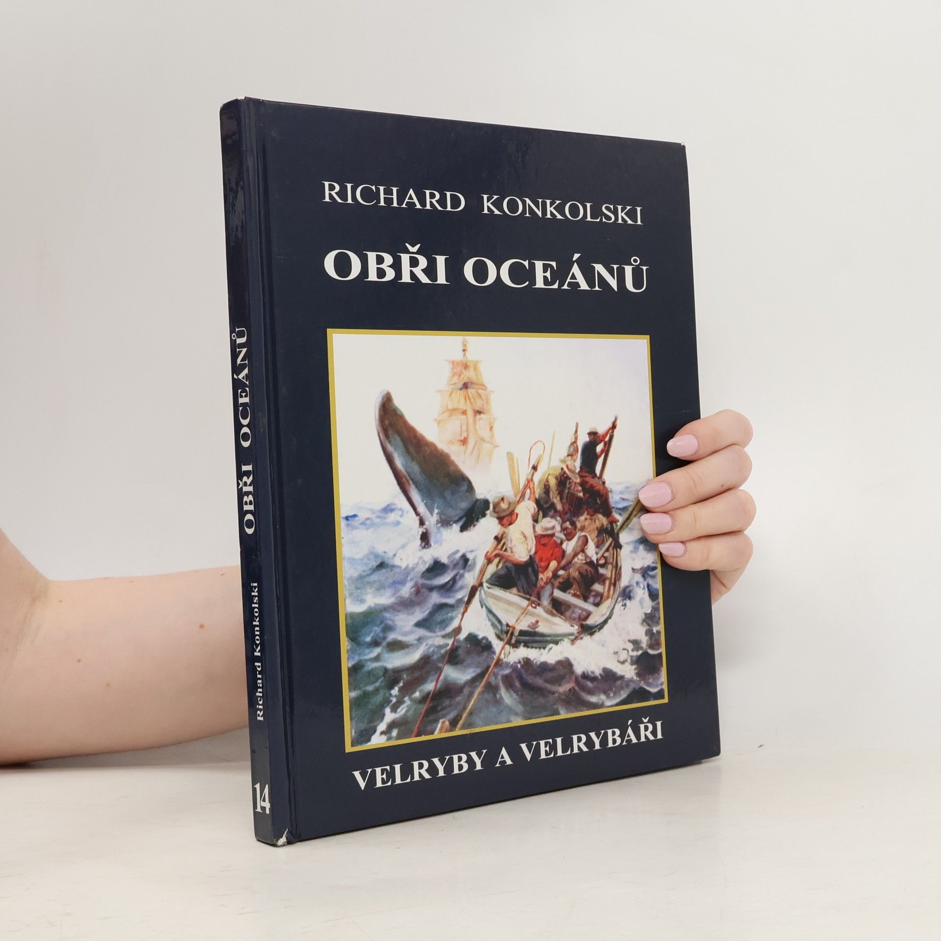 Richard Konkolski Obři oceánů: Velryby a velrybáři