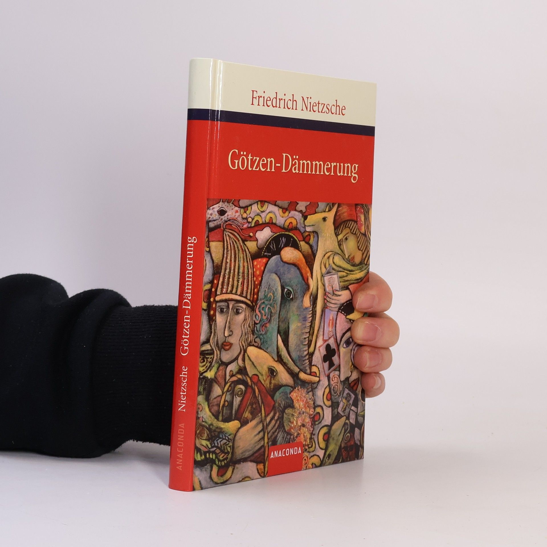 Friedrich Wilhelm Nietzsche Götzen-Dämmerung oder wie man mit dem Hammer philosophiert