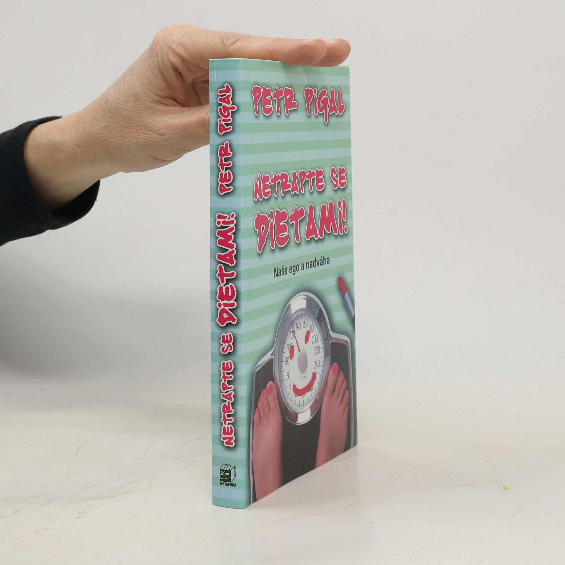 Petr Pigal Netrapte se dietami!