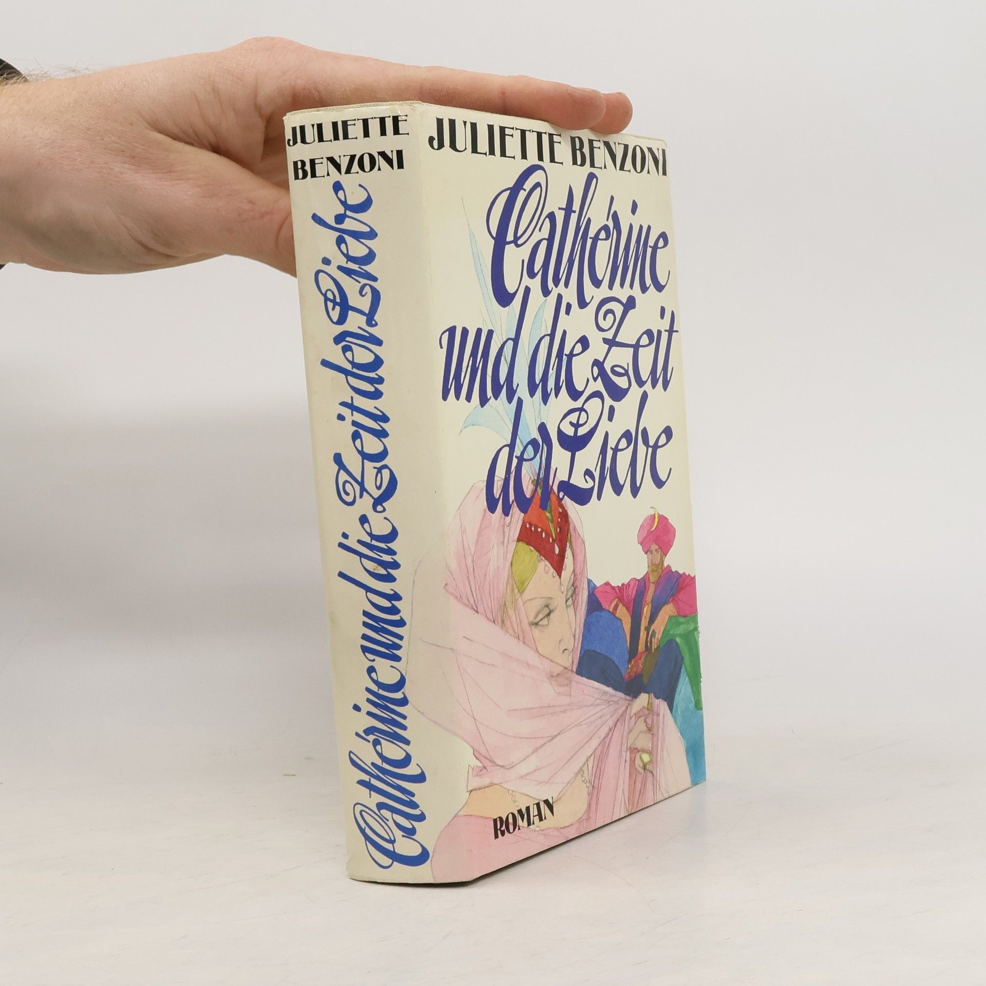 Juliette Benzoni Cathérine und die Zeit der Liebe