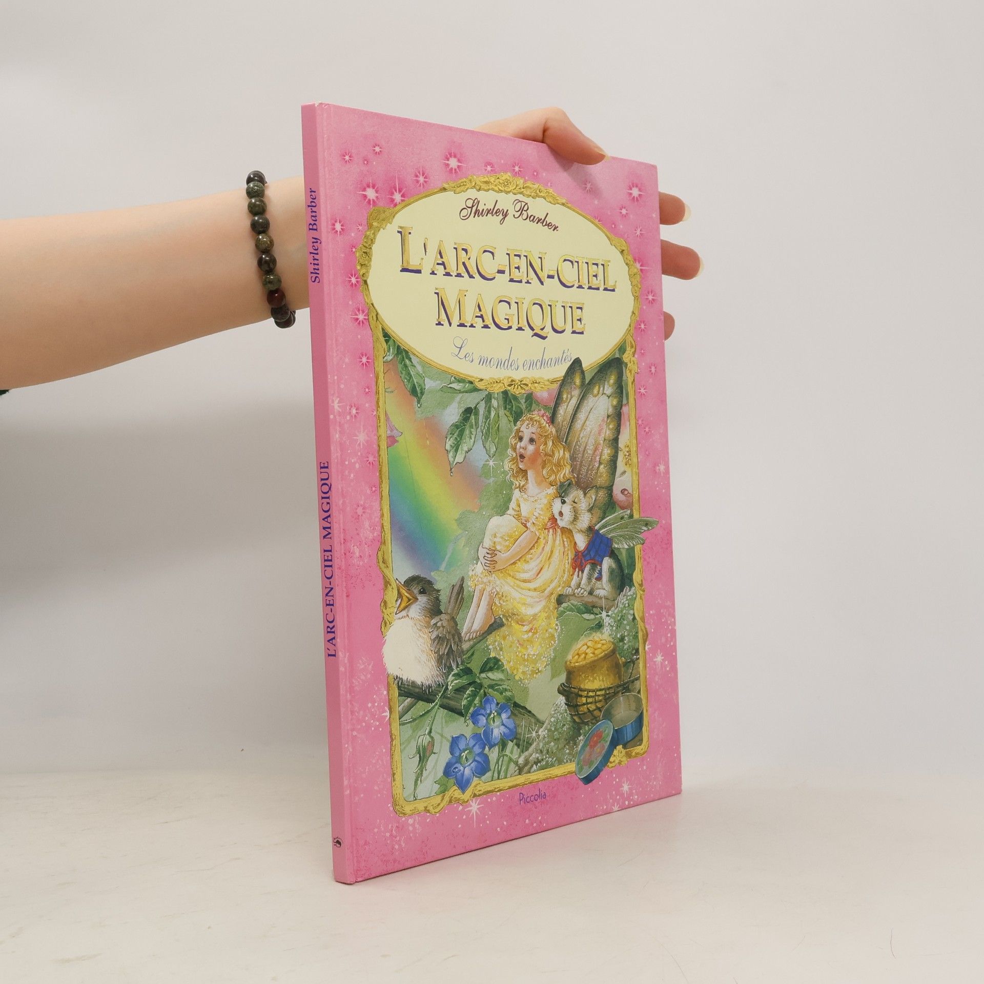 Shirley Barber Les mondes enchantés ; L'arc-en-ciel magique