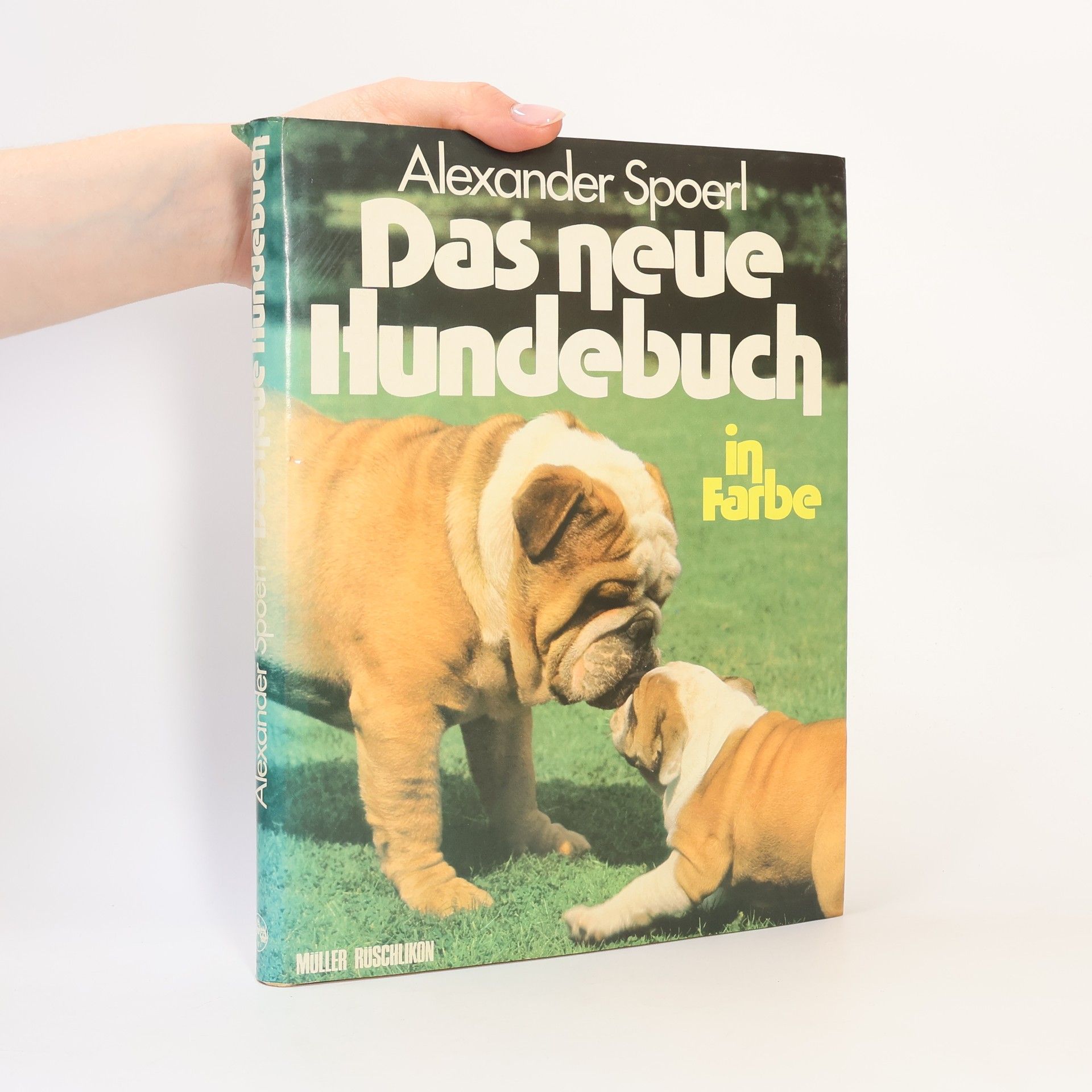 Alexander Spoerl Das neue Hundebuch in Farbe