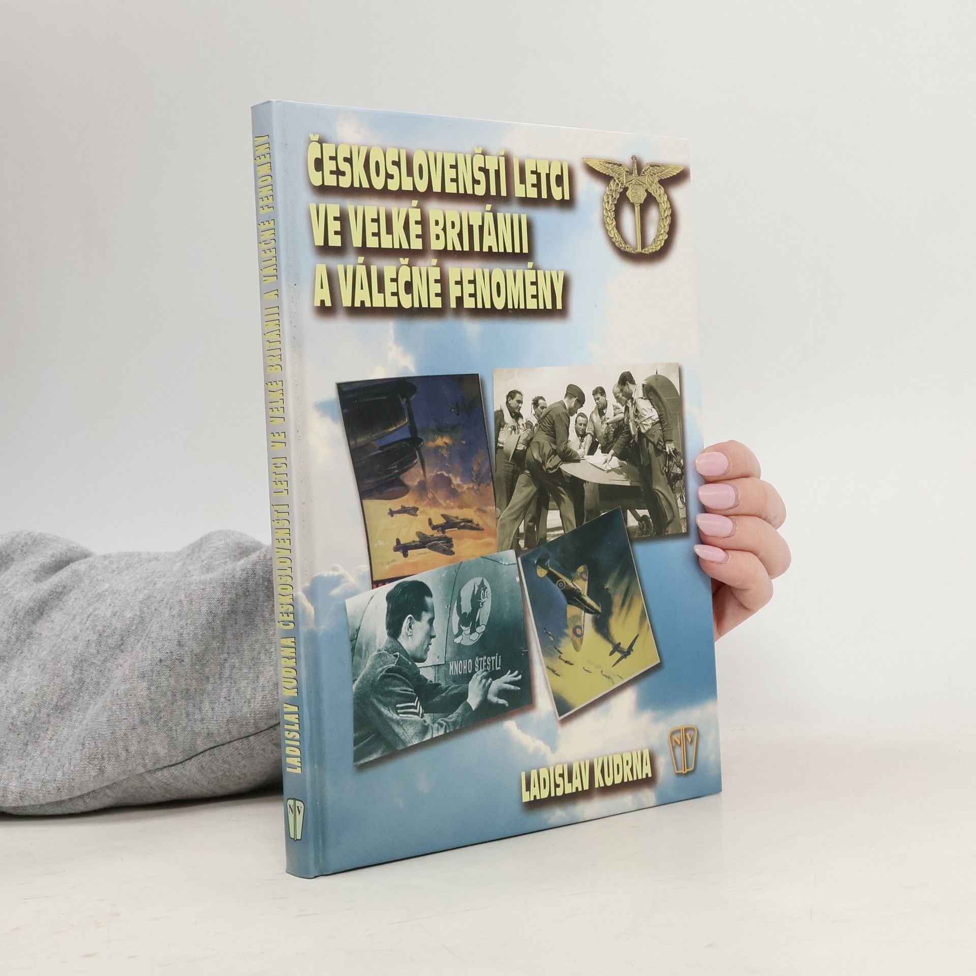 Ladislav Kudrna Českoslovenští letci ve Velké Británii a válečné fenomény