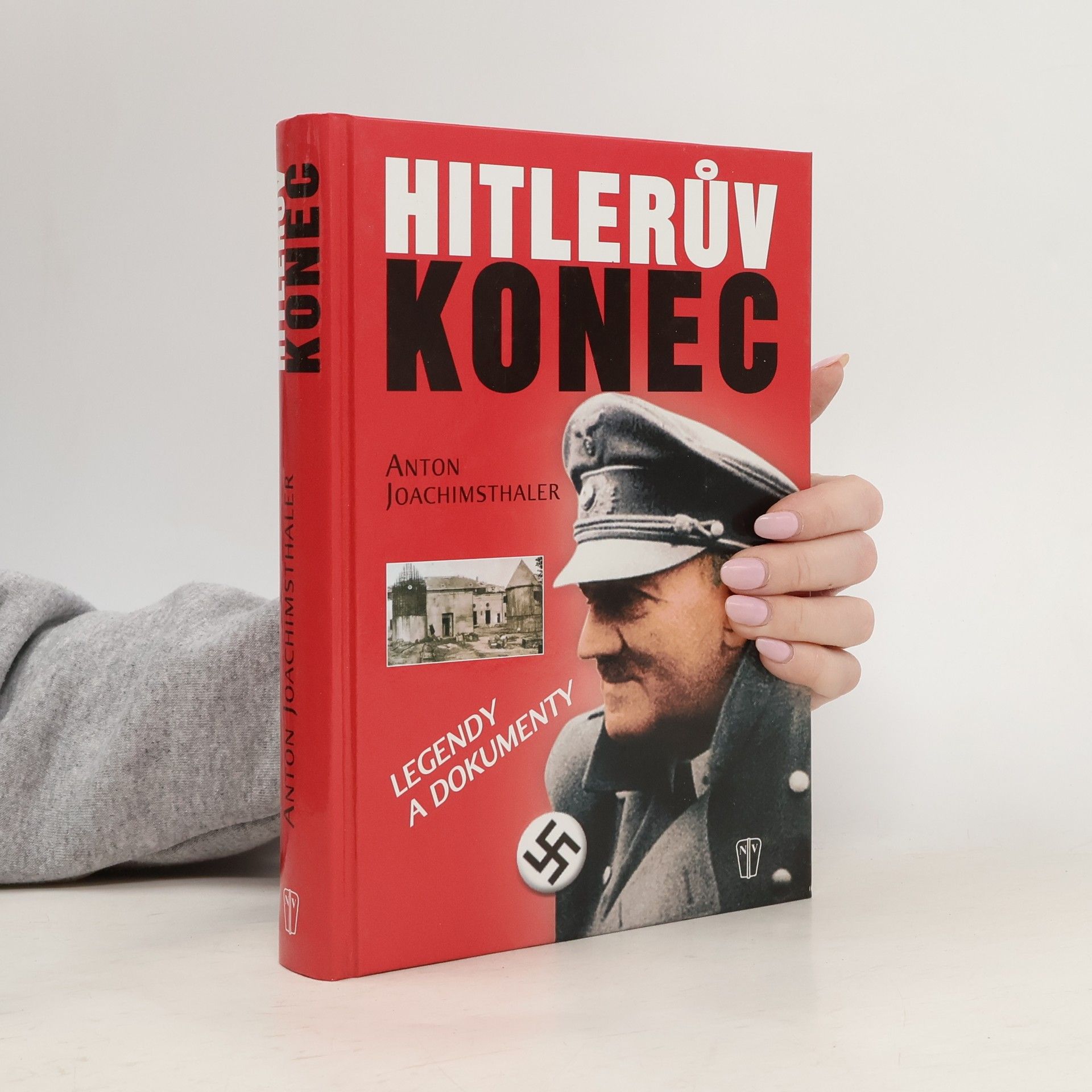 Anton Joachimsthaler Hitlerův konec