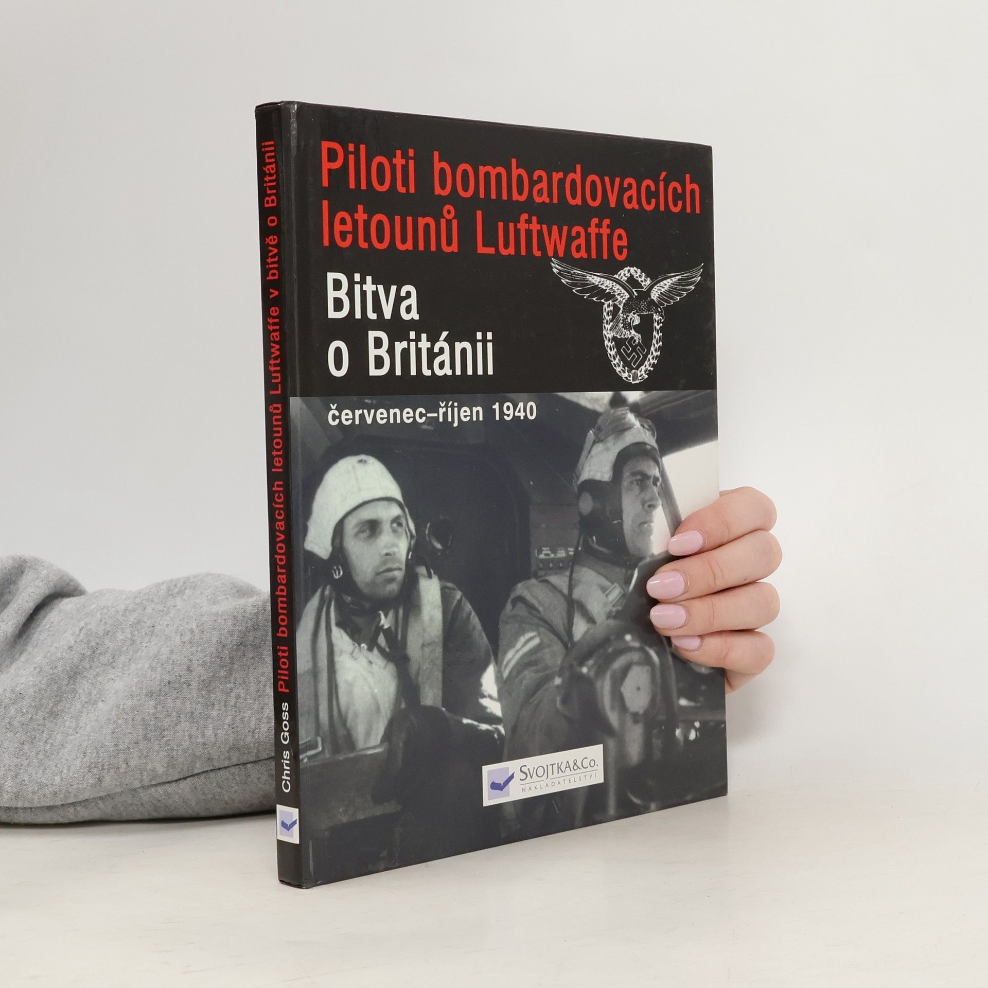 Chris Goss Piloti bombardovacích letounů Luftwaffe v bitvě o Británii : červenec - říjen 1940