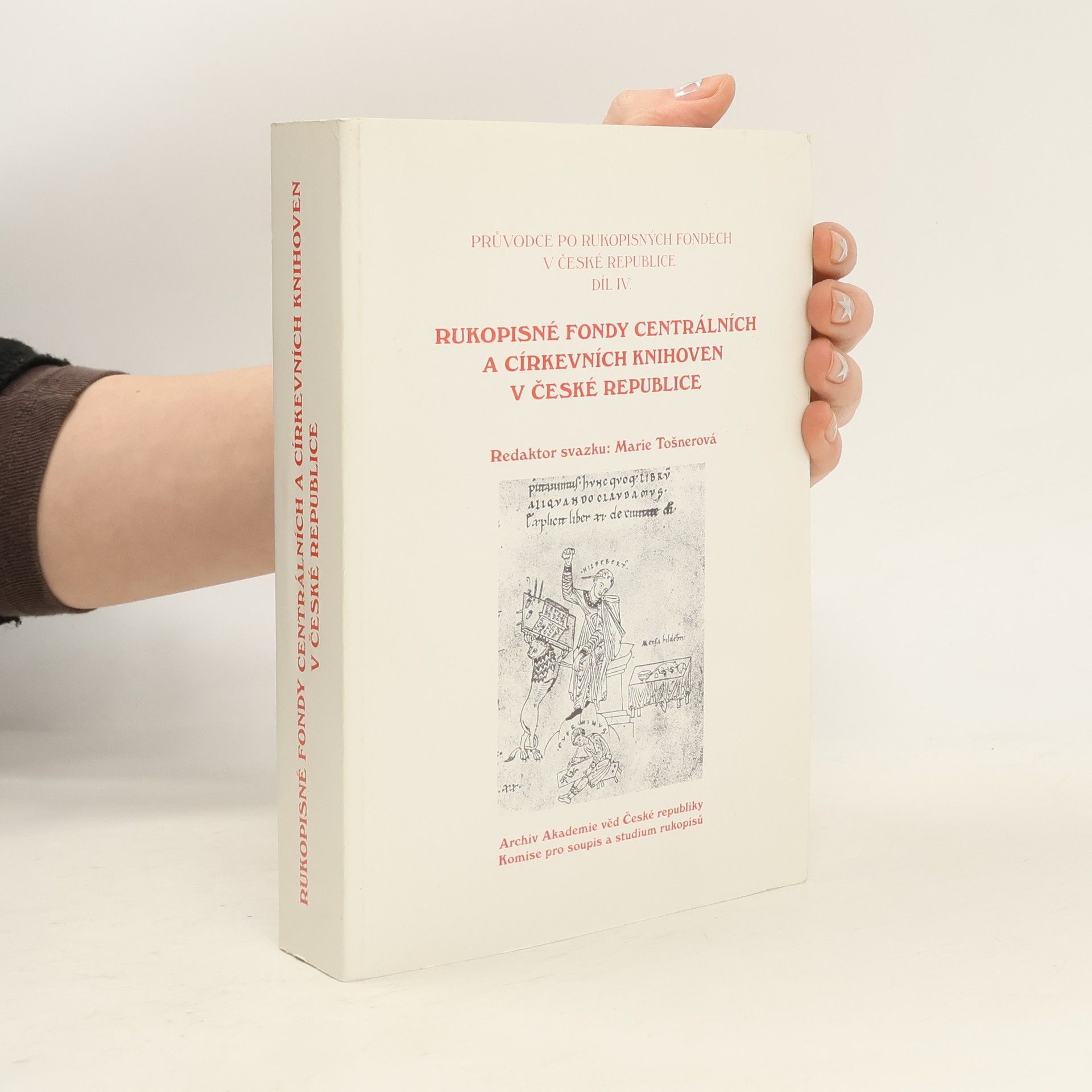 kolektiv Rukopisné fondy centrálních a církevních knihoven v České republice