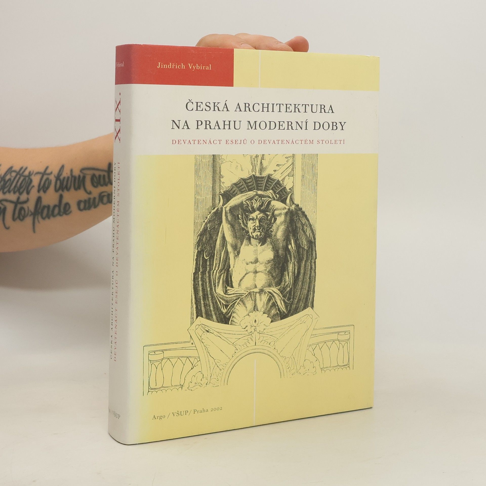 Jindřich Vybíral Česká architektura na prahu moderní doby. Devatenáct esejů o devatenáctém století