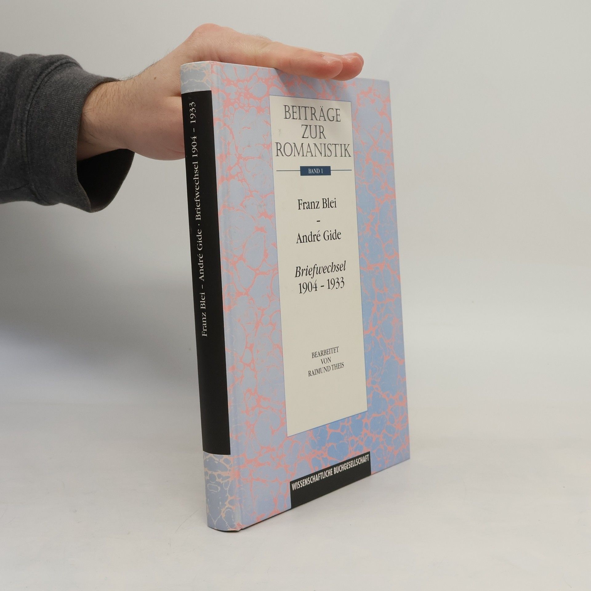 Franz Blei Beiträge zur Romanistik - 1: Briefwechsel 1904 - 1933